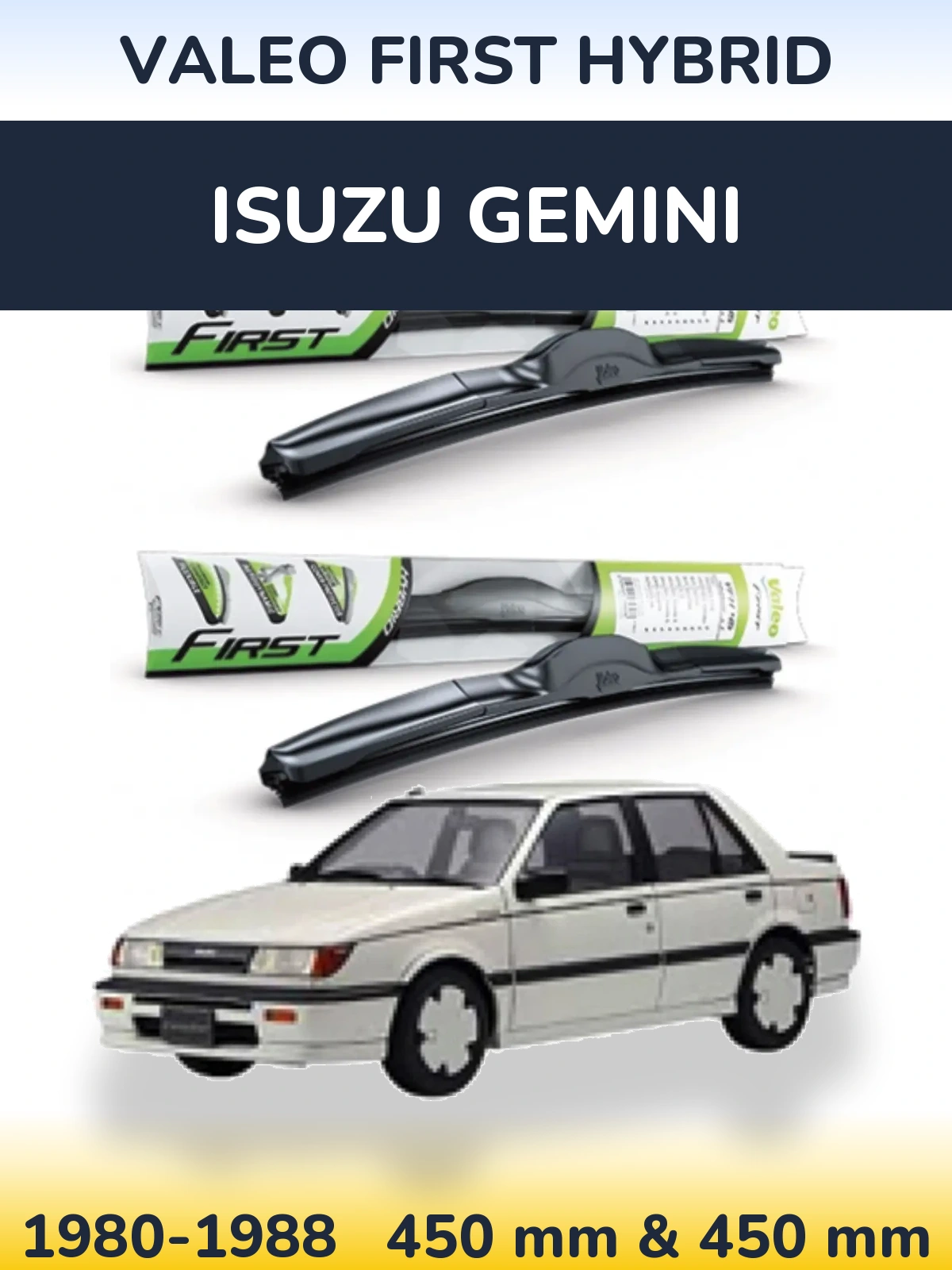 Front wiper blade set Valeo First Hybrid 450 & 450 mm for Isuzu Gemini 1980-1988