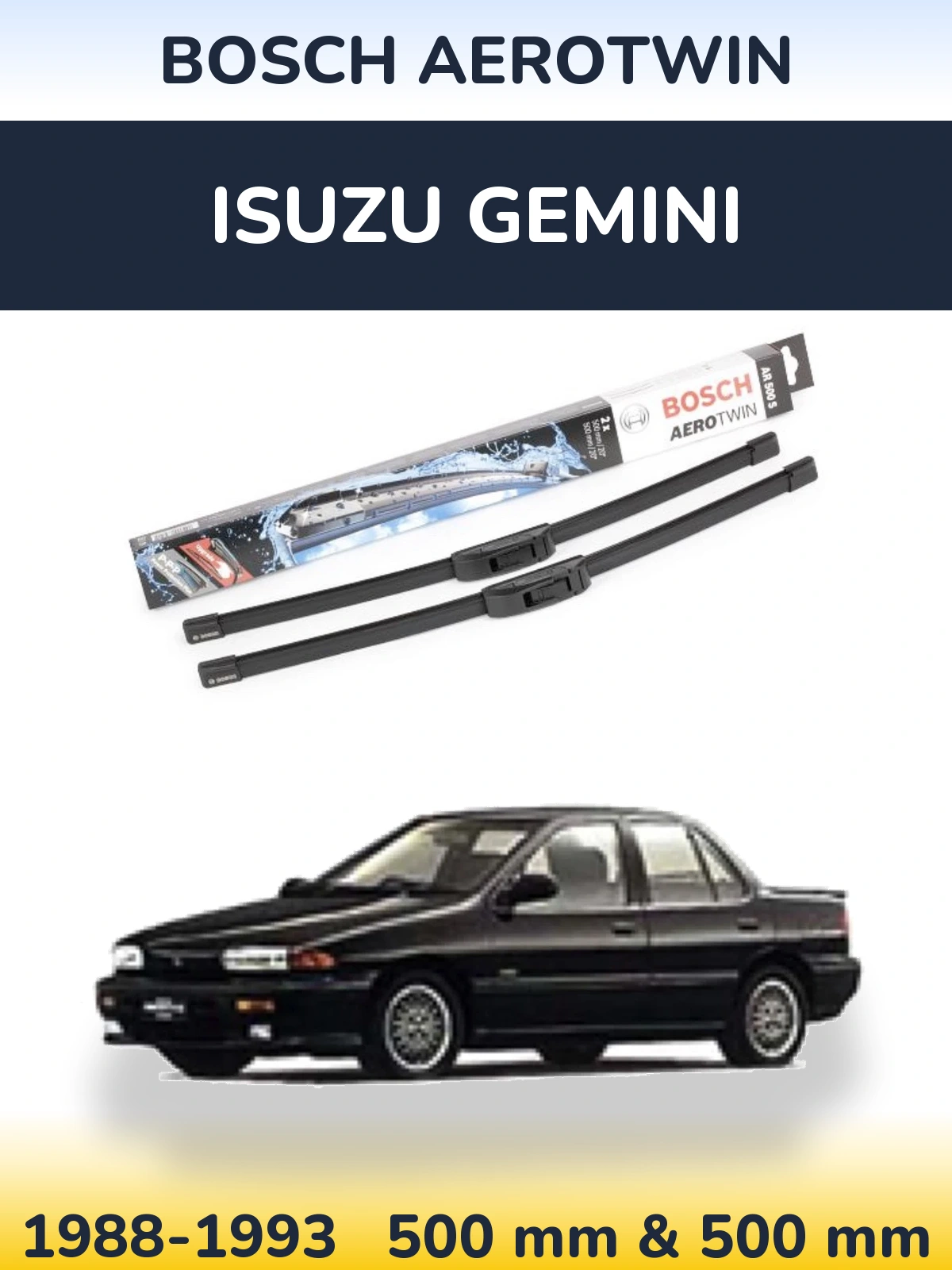 Front wiper blade set BOSCH AeroTwin 500 & 500 mm for Isuzu Gemini 1988-1993