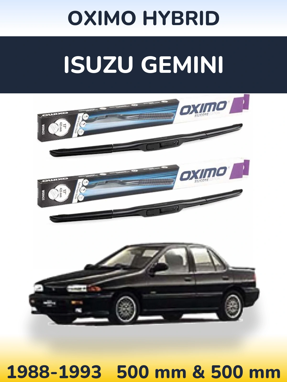 Front wiper blade set Oximo Hybrid 500 & 500 mm for Isuzu Gemini 1988-1993