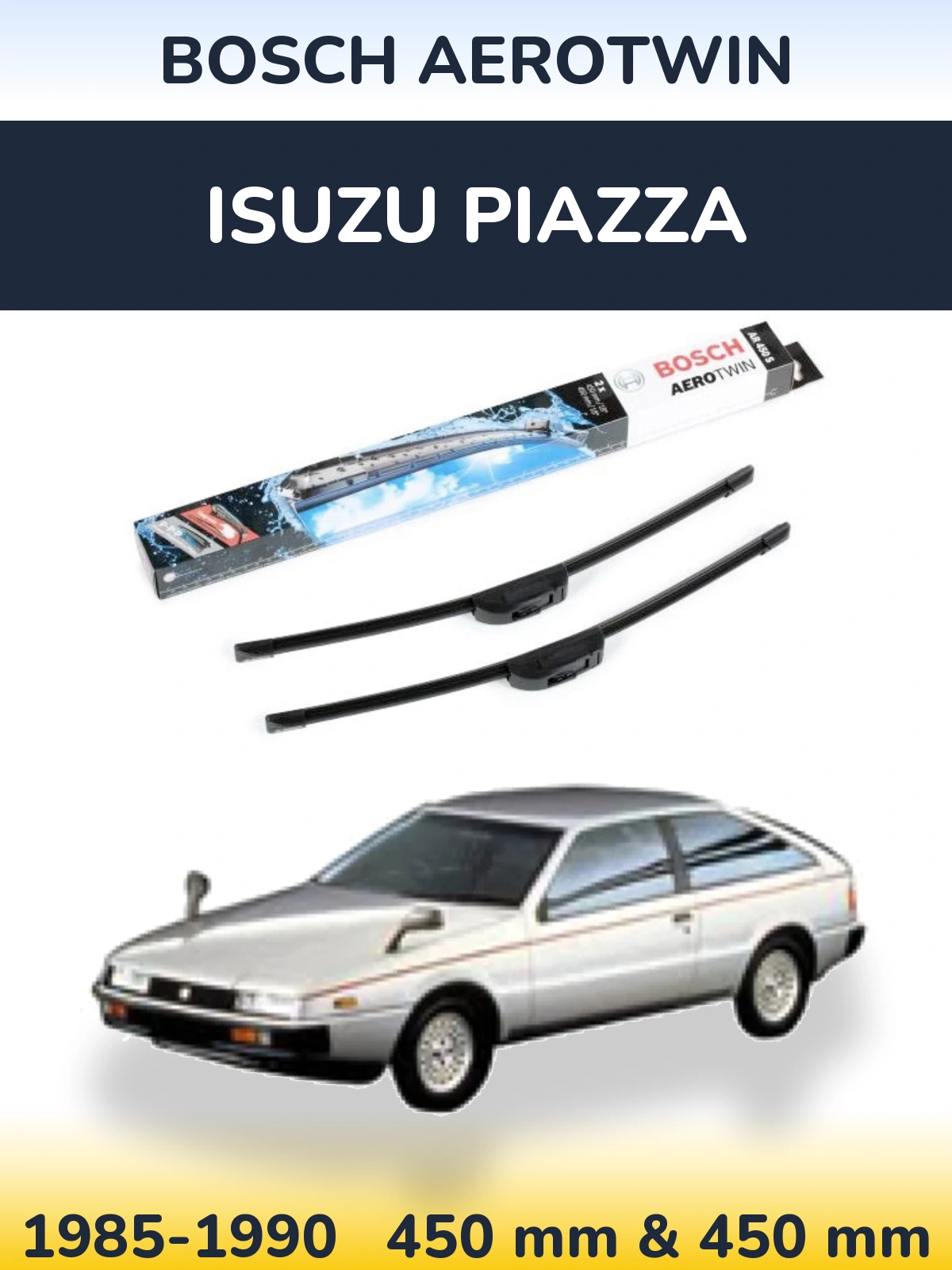 Front wiper blade set BOSCH AeroTwin 450 & 450 mm for Isuzu Piazza 1985-1990