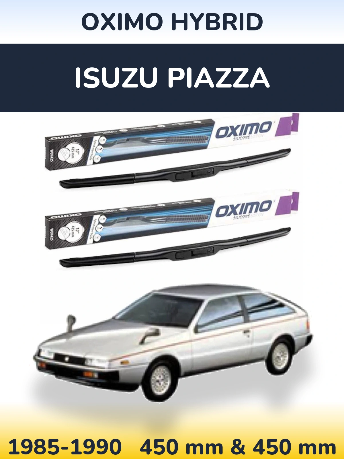 Front wiper blade set Oximo Hybrid 450 & 450 mm for Isuzu Piazza 1985-1990