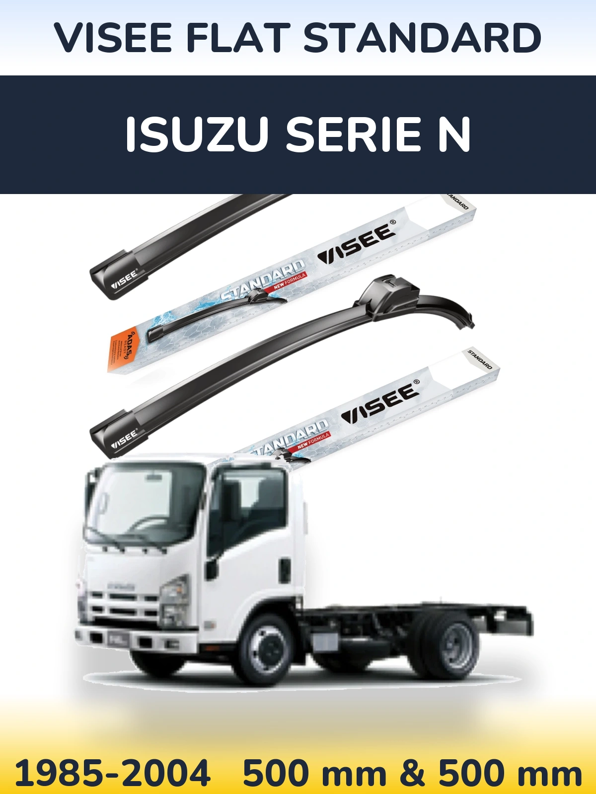 Front wiper blade set VISEE FLAT STANDARD 500 & 500 mm for Isuzu Serie N 1985-2004