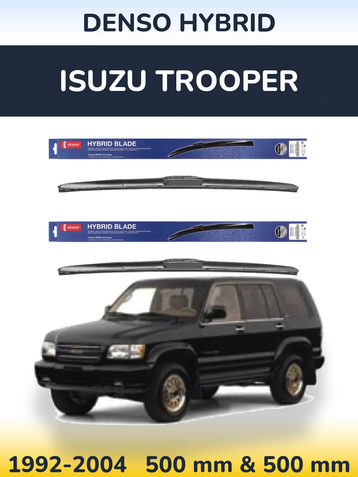 Комплект передніх щіток Denso Hybrid 500 & 500 мм для Isuzu Trooper 1992-2004