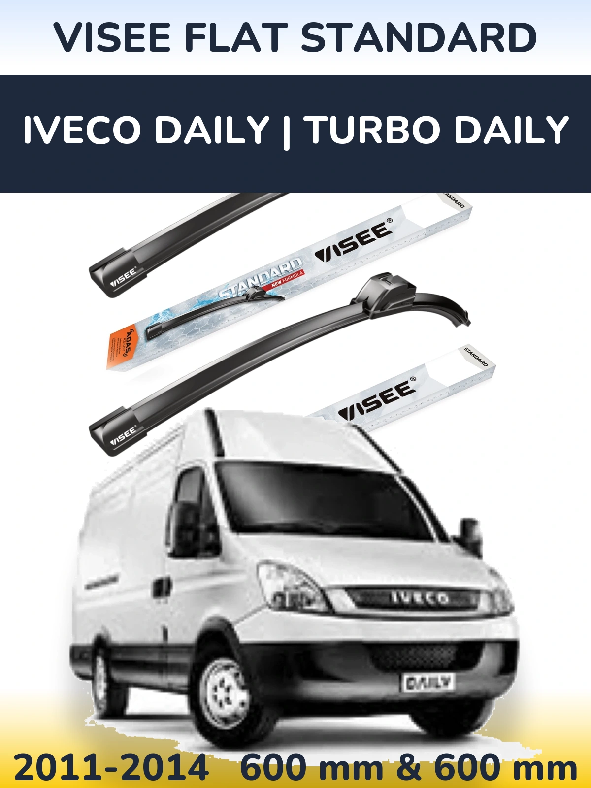 Комплект передніх щіток VISEE FLAT STANDARD 600 & 600 мм для Iveco Daily | Turbo Daily 2011-2014