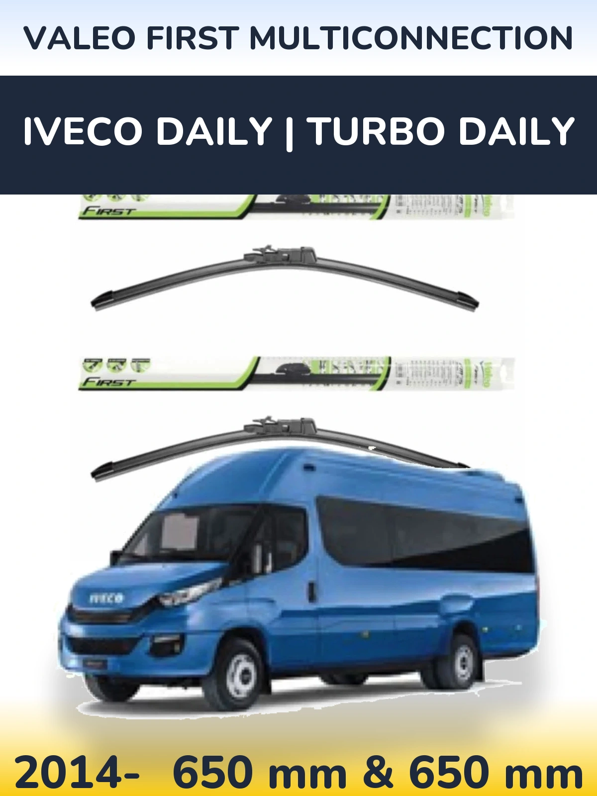 Комплект передних дворников Valeo First MultiConnection 650 & 650 мм для Iveco Daily | Turbo Daily 2014-2026