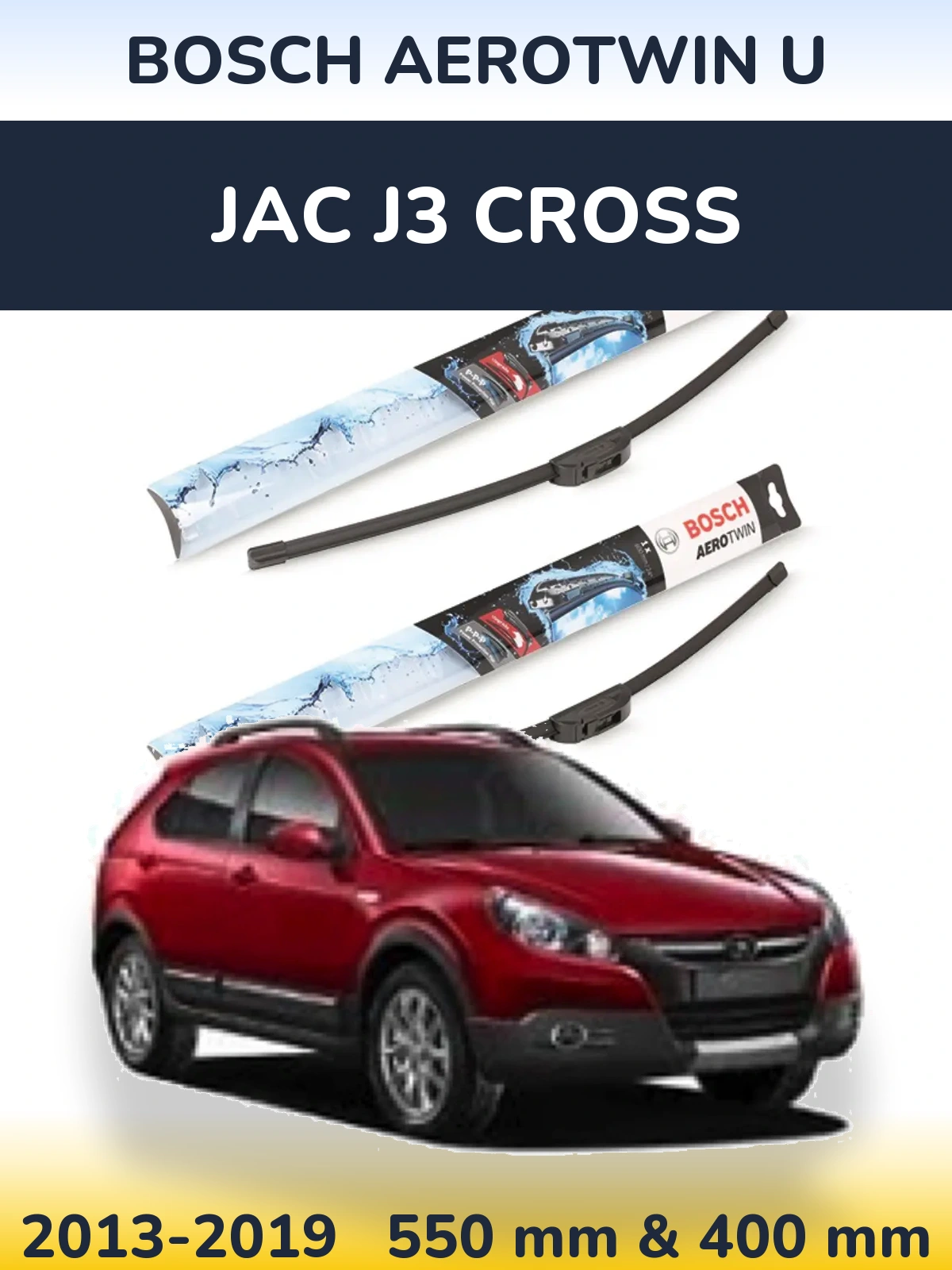 Front wiper blade set BOSCH AeroTwin U 550 & 400 mm for JAC J3 Cross 2013-2019