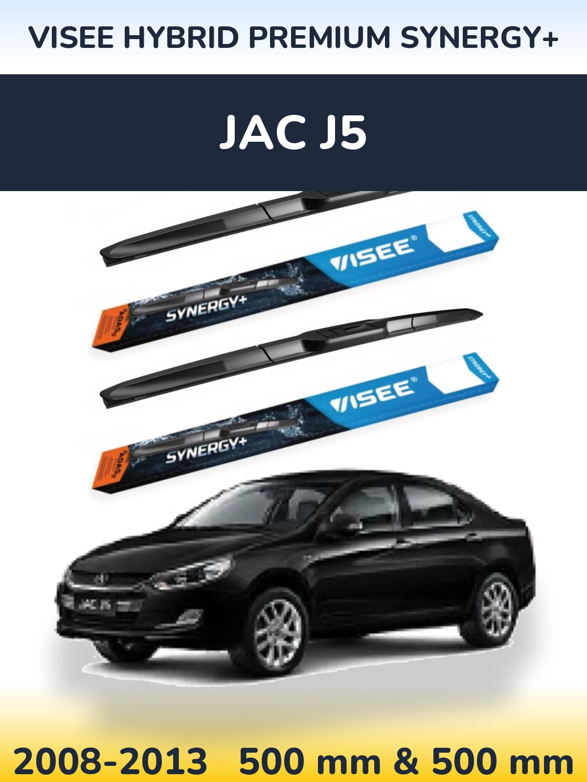 Front wiper blade set VISEE HYBRID PREMIUM SYNERGY+ 500 & 500 mm for JAC J5 2008-2013