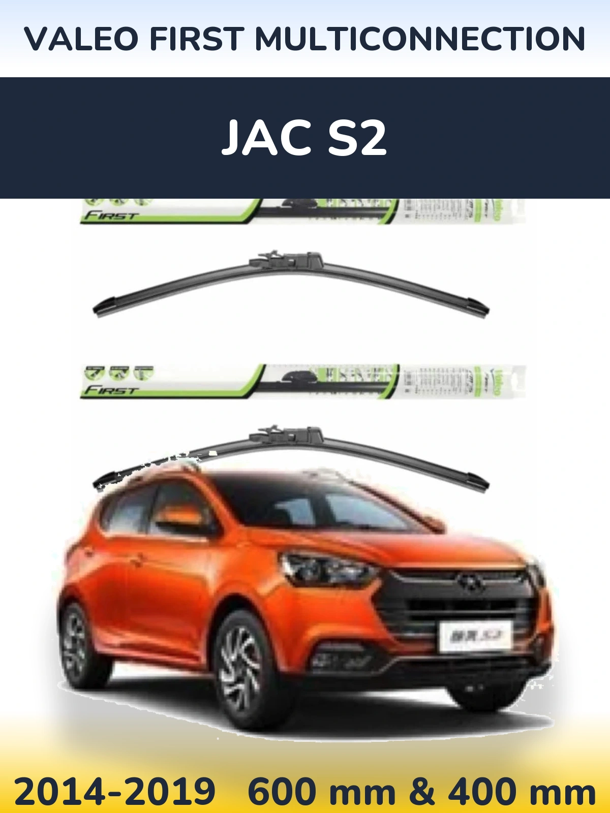 Front wiper blade set Valeo First MultiConnection 600 & 400 mm for JAC S2 2014-2019