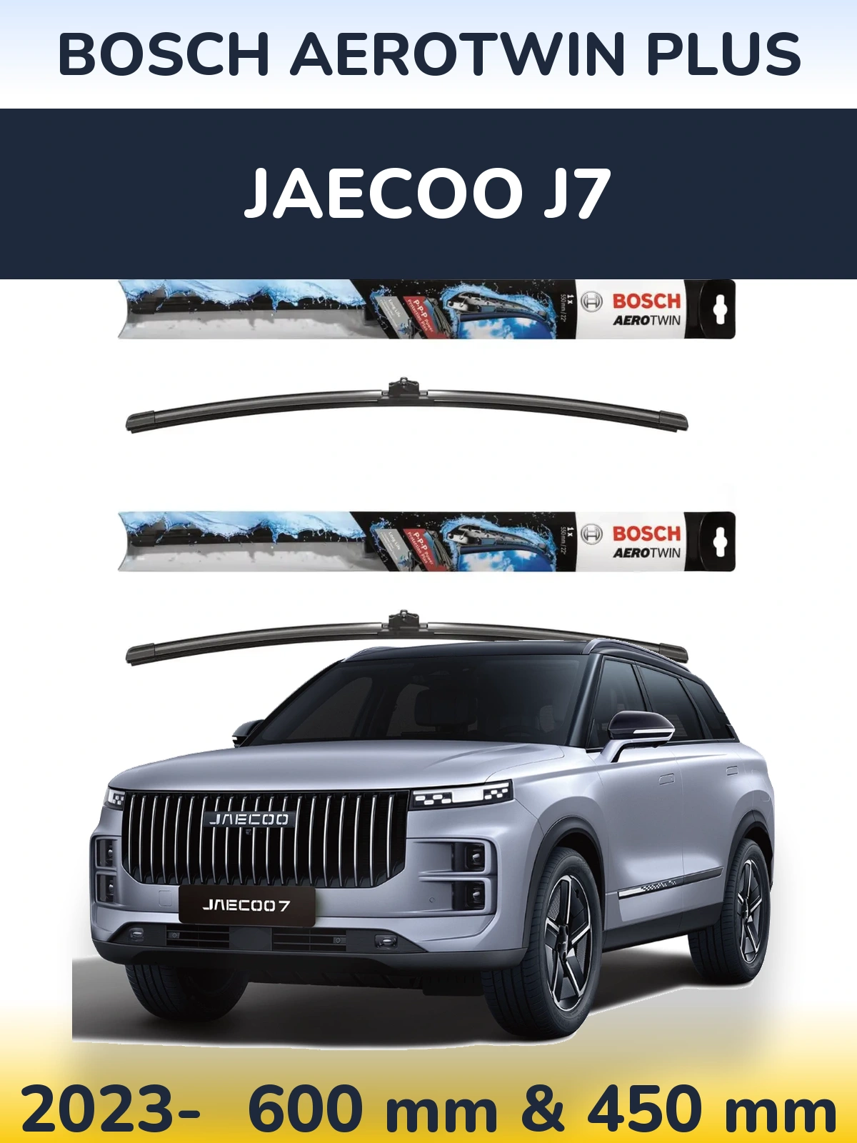 Front wiper blade set BOSCH AeroTwin Plus 600 & 450 mm for Jaecoo J7 2023-2026