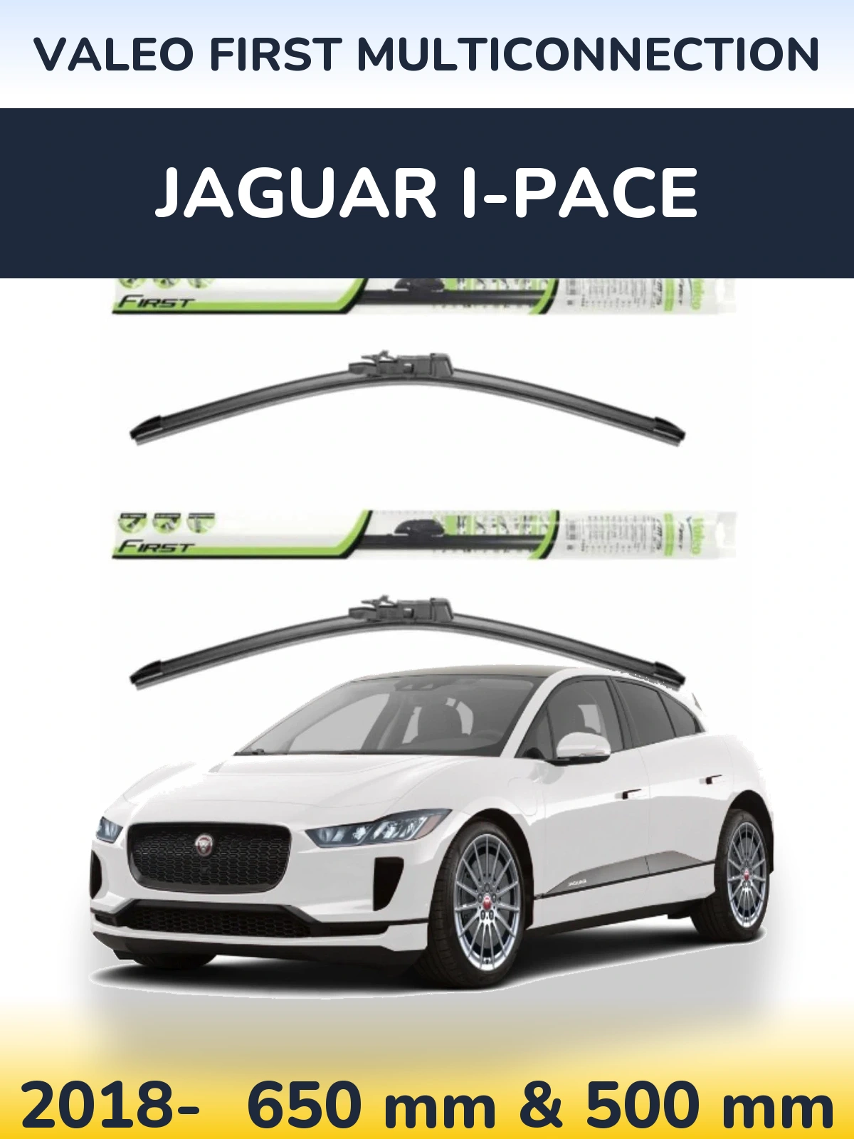 Front wiper blade set Valeo First MultiConnection 650 & 500 mm for Jaguar I-Pace 2018-2026