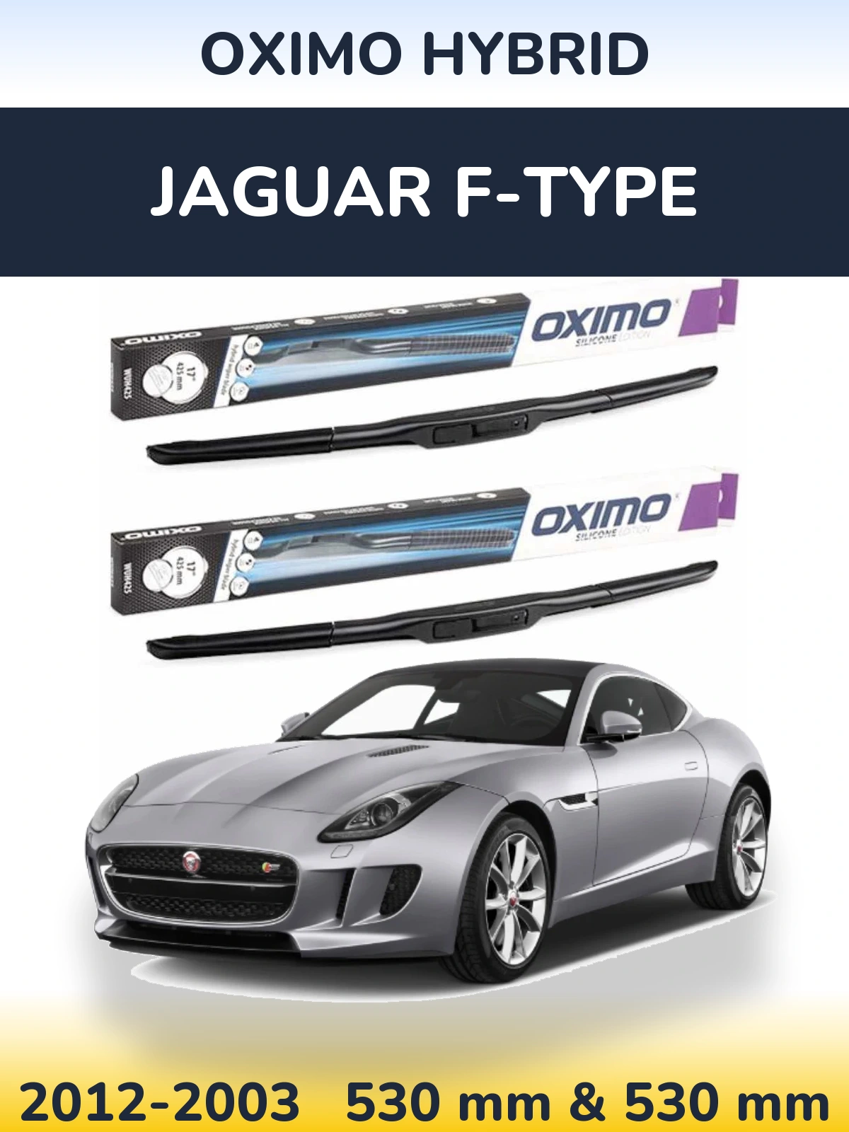 Комплект передних дворников Oximo Hybrid 530 & 530 мм для Jaguar F-Типe 2012-2003