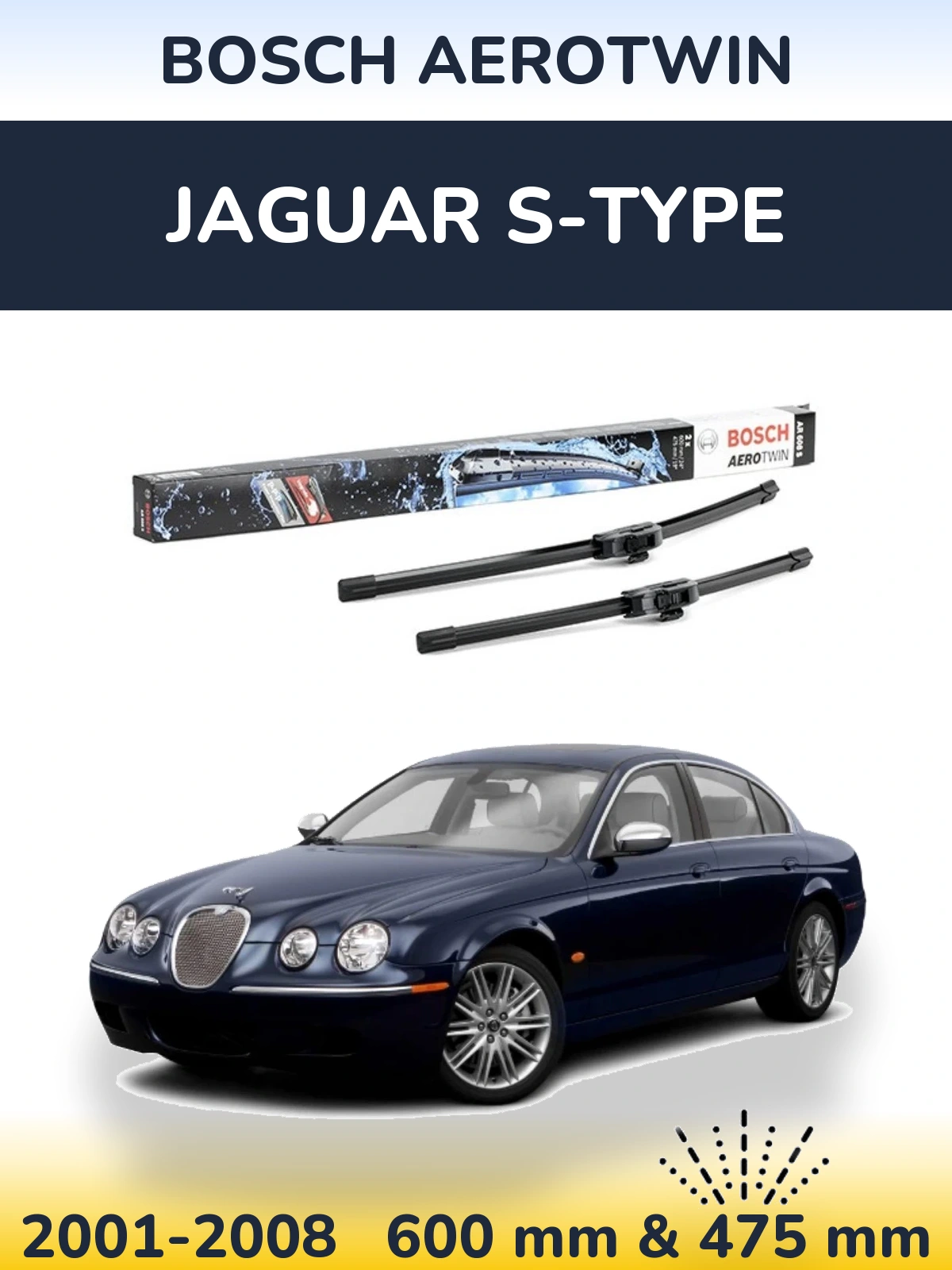 Front wiper blade set BOSCH AeroTwin 600 & 475 mm for Jaguar S-Tipse 2001-2008