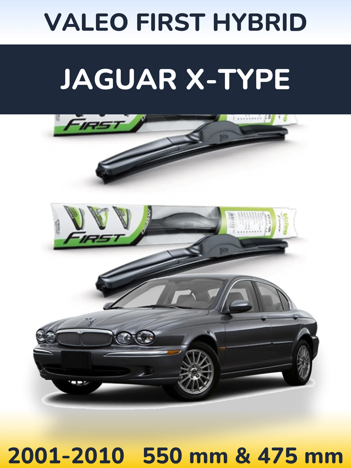 Front wiper blade set Valeo First Hybrid 550 & 475 mm for Jaguar X-Tipse 2001-2010