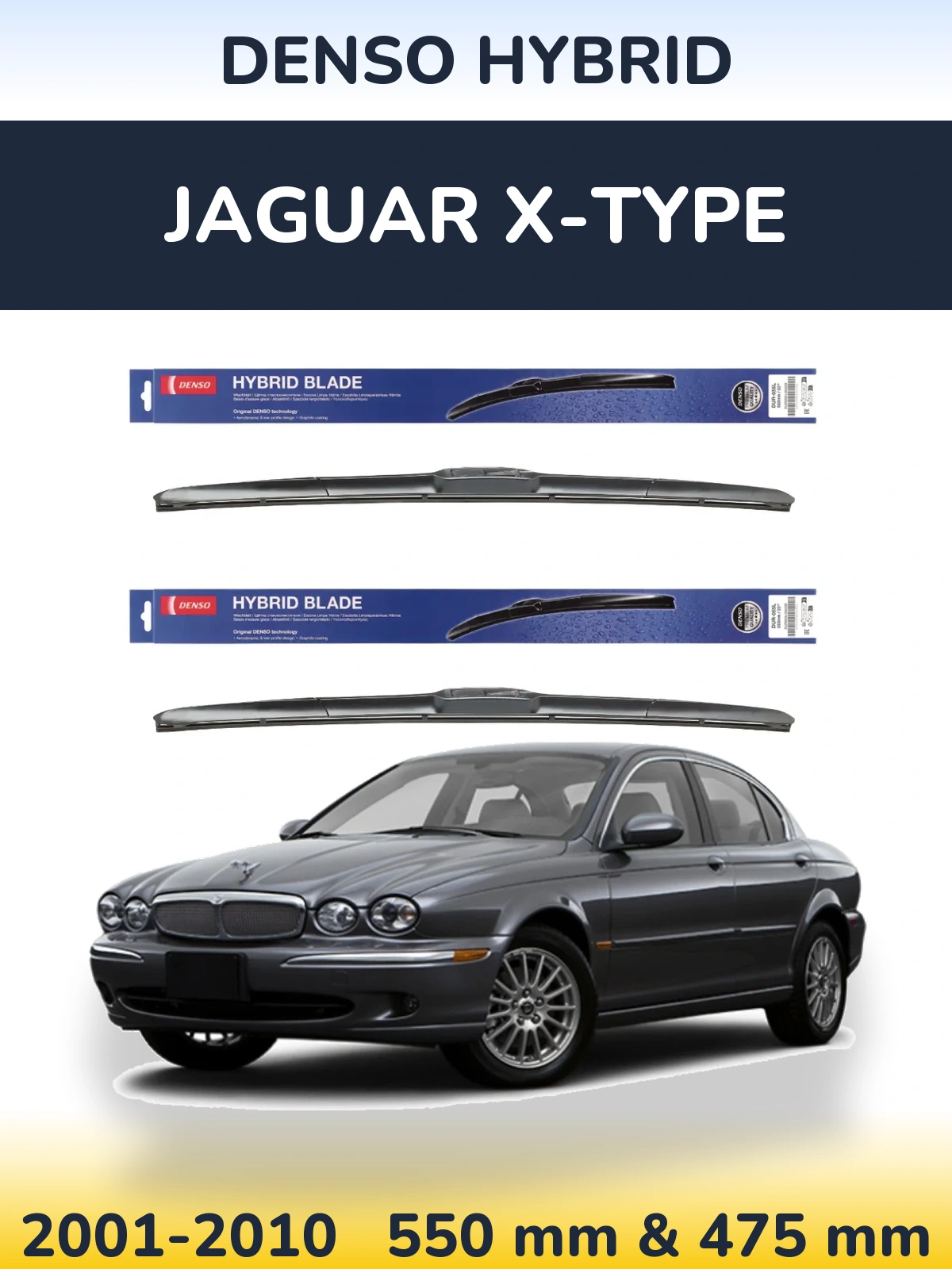 Front wiper blade set Denso Hybrid 550 & 475 mm for Jaguar X-Tipse 2001-2010