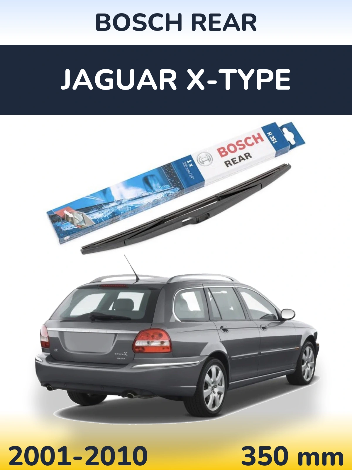 Rear wiper blade BOSCH Rear 350 mm for Jaguar X-Typee 2001-2010