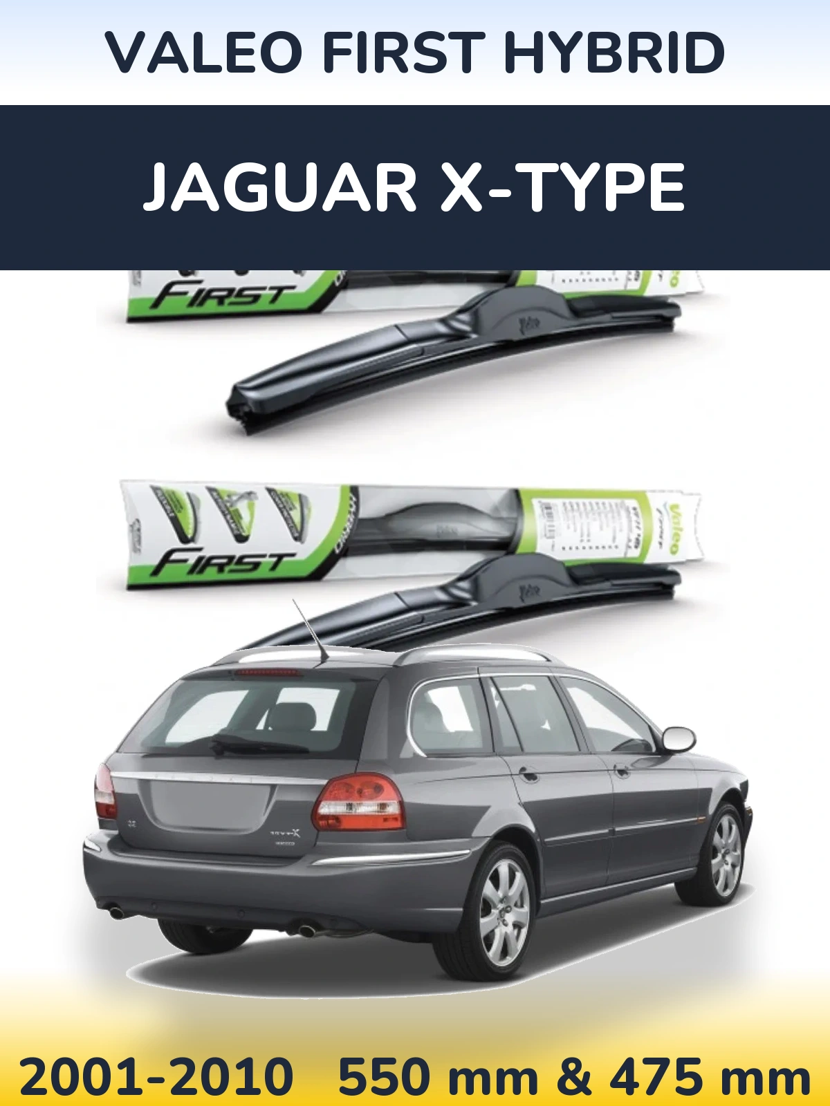 Front wiper blade set Valeo First Hybrid 550 & 475 mm for Jaguar X-Tipse 2001-2010