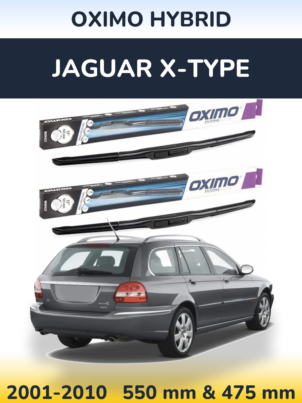 Front wiper blade set Oximo Hybrid 550 & 475 mm for Jaguar X-Tipse 2001-2010