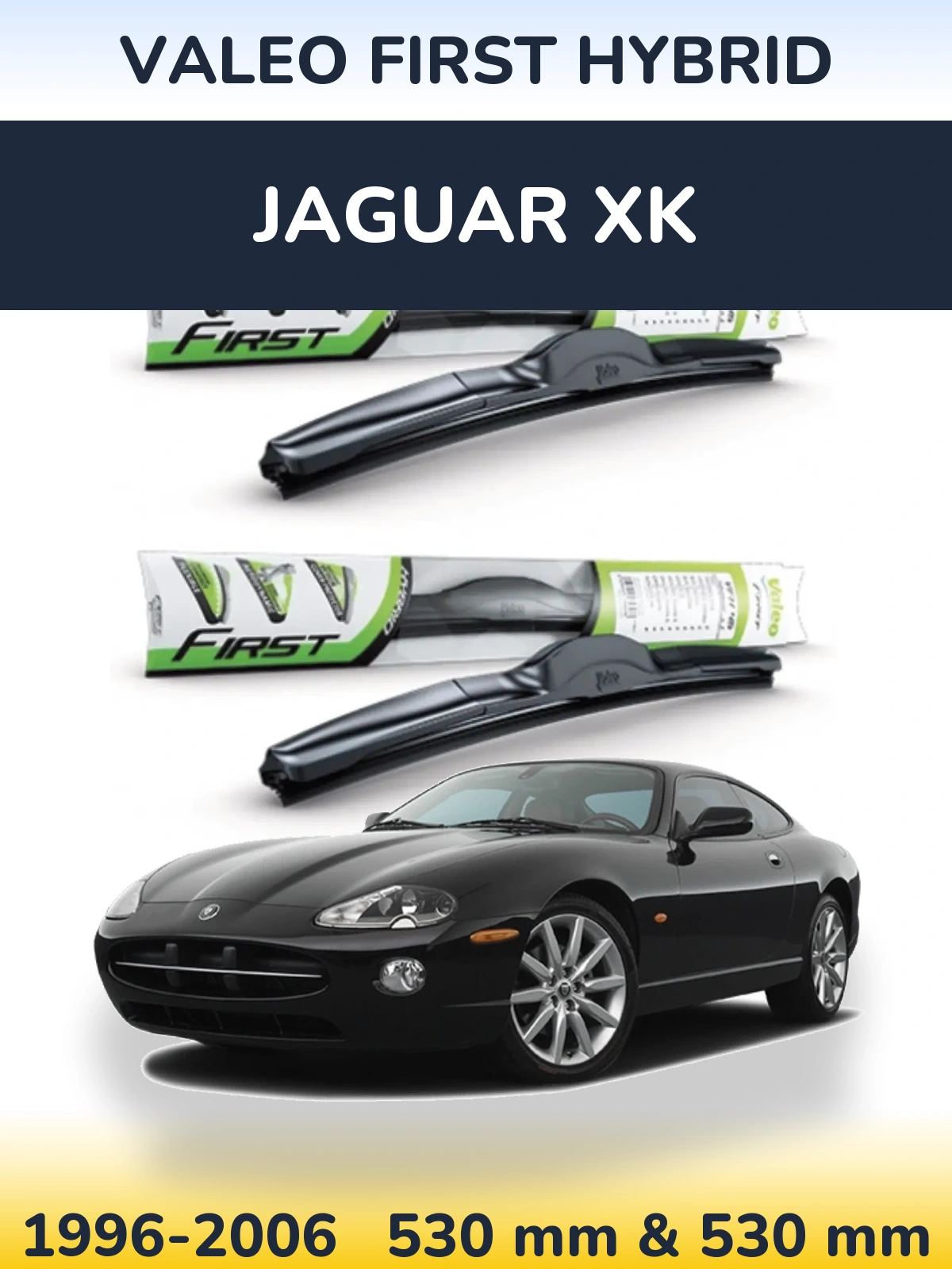 Комплект передніх щіток Valeo First Hybrid 530 & 530 мм для Jaguar XK 1996-2006