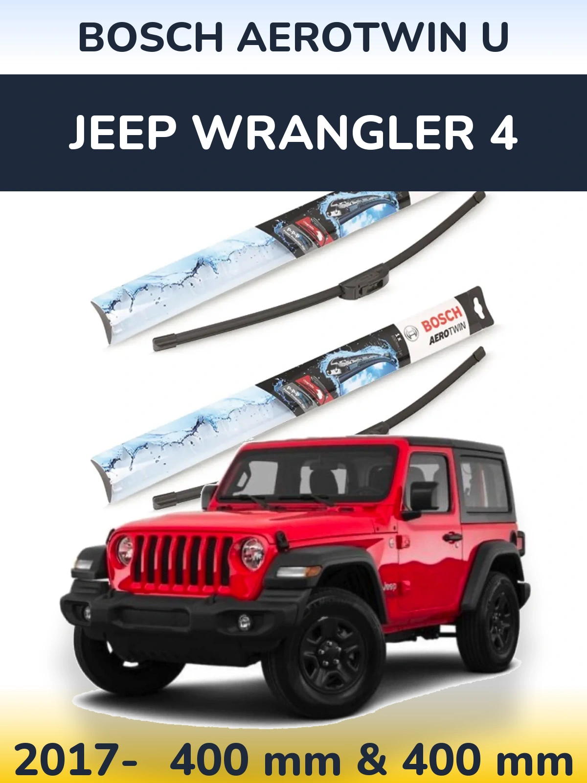 Front wiper blade set BOSCH AeroTwin U 400 & 400 mm for Jeep Wrangler 4 2017-2026