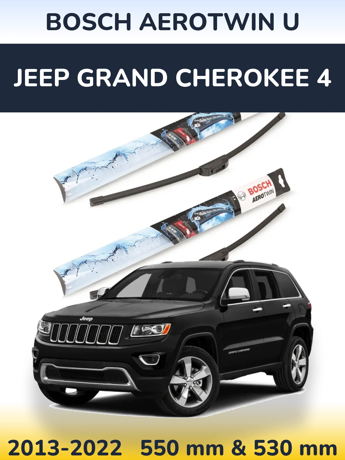 Front wiper blade set BOSCH AeroTwin U 550 & 530 mm for Jeep Grand Cherokee 4 2013-2022