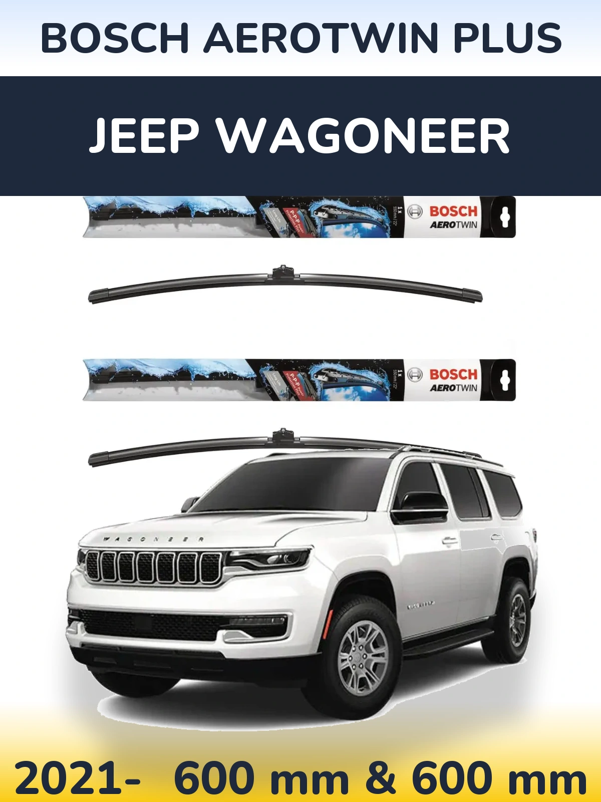 Комплект передних дворников BOSCH AeroTwin Plus 600 & 600 мм для Jeep Wagoneer 2021-2026