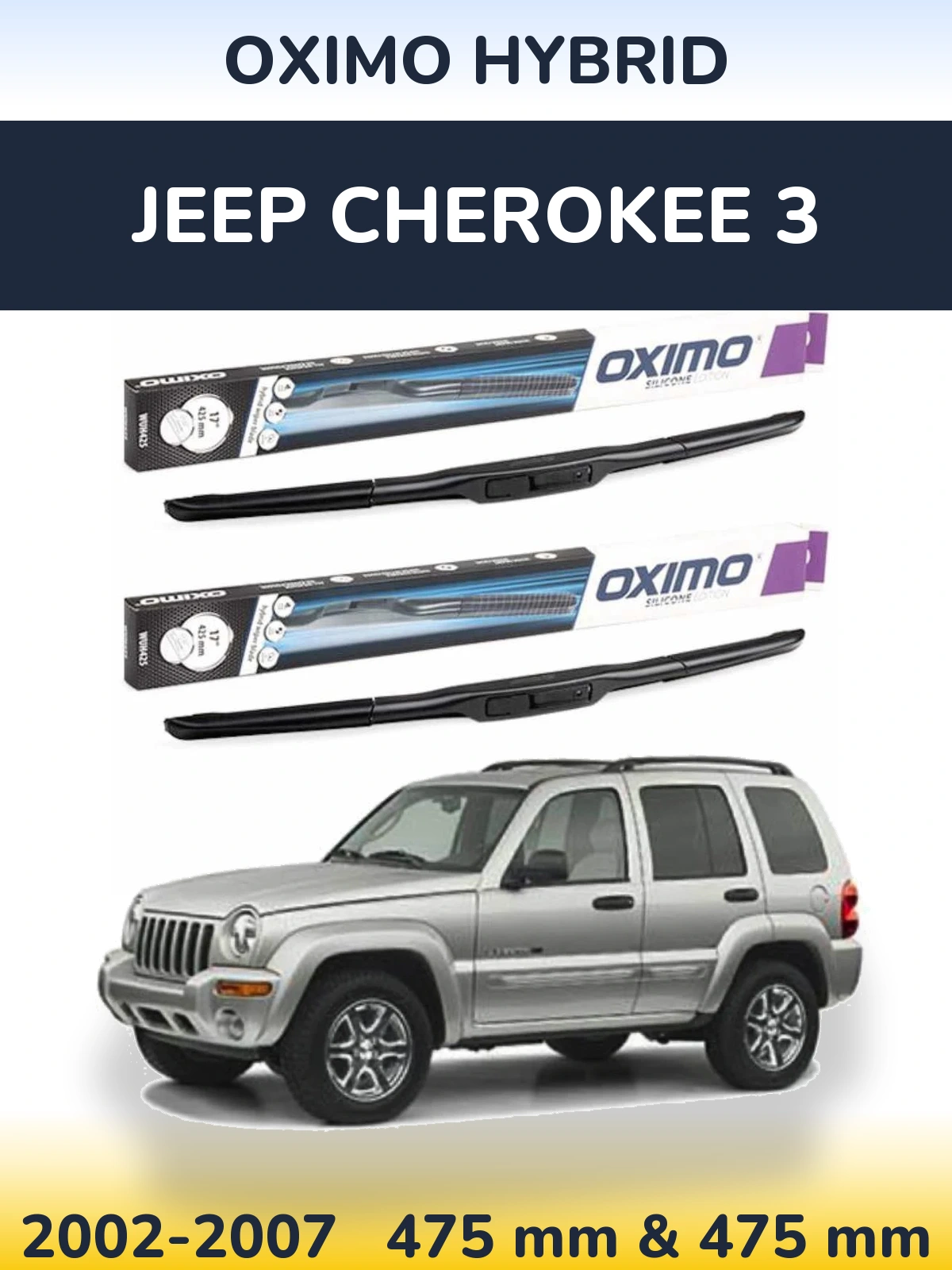 Front wiper blade set Oximo Hybrid 475 & 475 mm for Jeep Cherokee 3 2002-2007