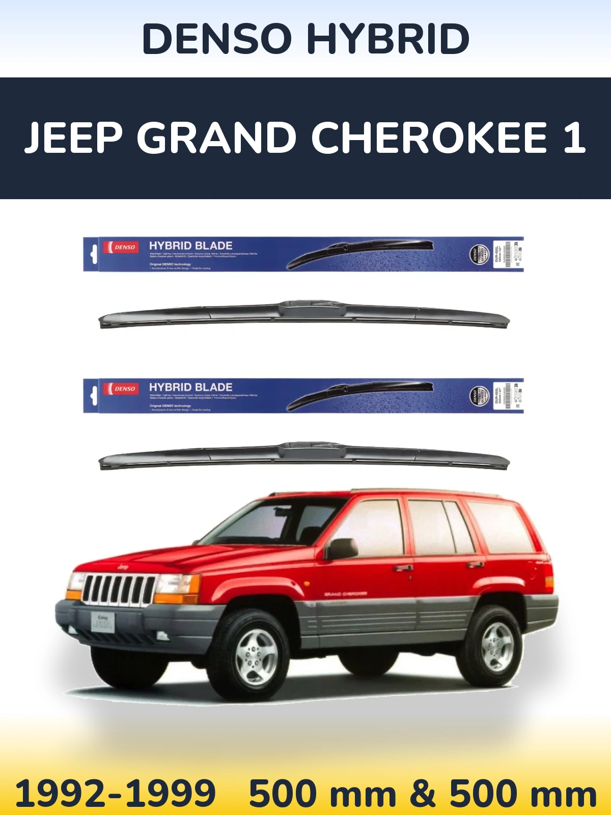 Комплект передніх щіток Denso Hybrid 500 & 500 мм для Jeep Grand Cherokee 1 1992-1999