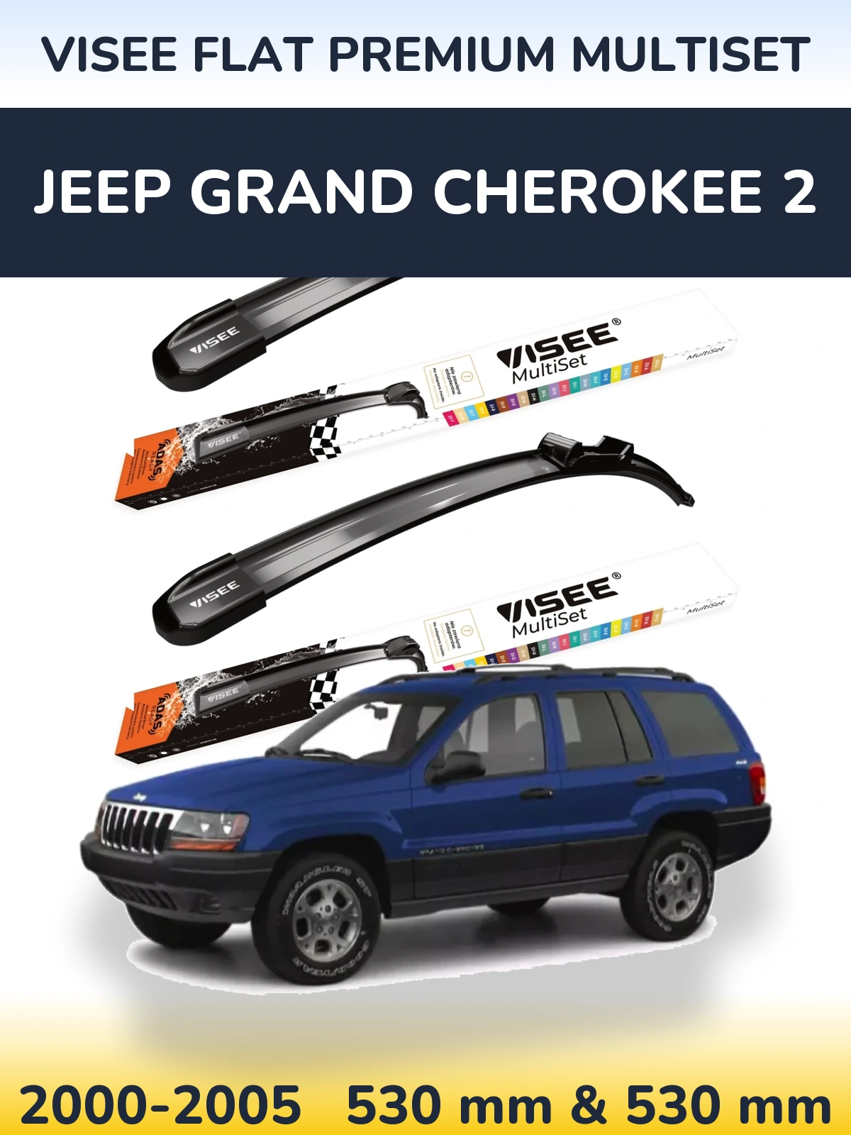 Front wiper blade set VISEE FLAT PREMIUM MultiSet 530 & 530 mm for Jeep Grand Cherokee 2 2000-2005