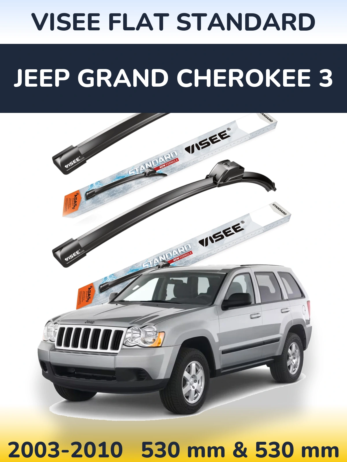 Front wiper blade set VISEE FLAT STANDARD 530 & 530 mm for Jeep Grand Cherokee 3 2003-2010