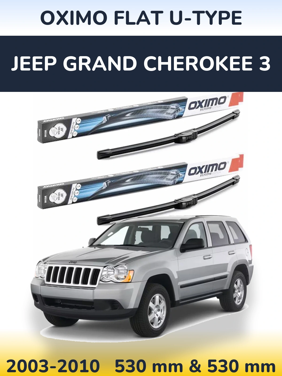 Front wiper blade set Oximo Flat U-type 530 & 530 mm for Jeep Grand Cherokee 3 2003-2010