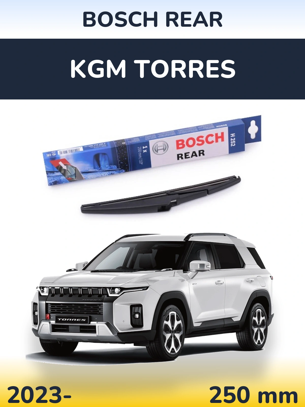 Rear wiper blade BOSCH Rear 250 mm for KGM Torres 2023-2026