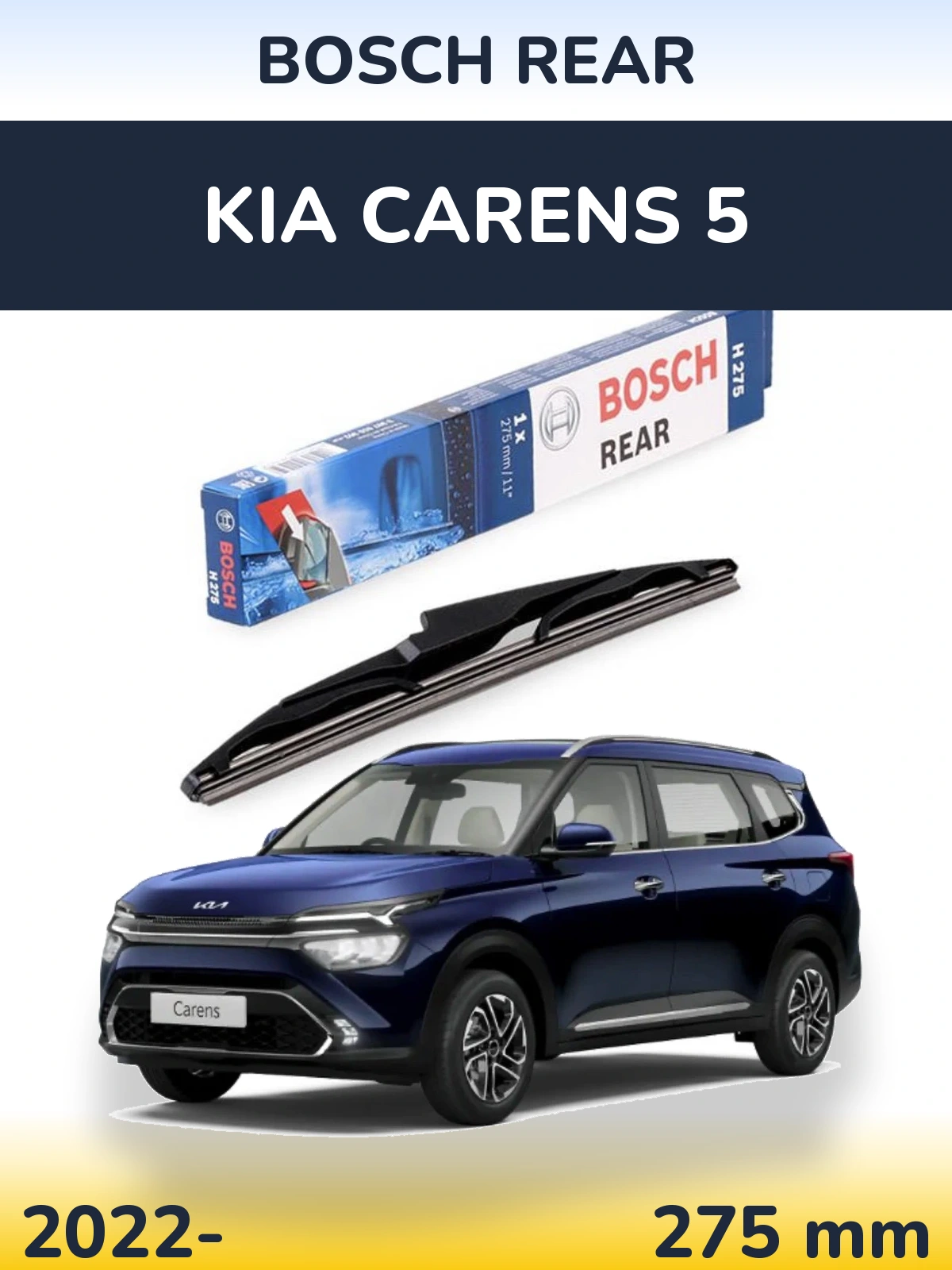 Rear wiper blade BOSCH Rear 275 mm for KIA Carens 5 2022-2026