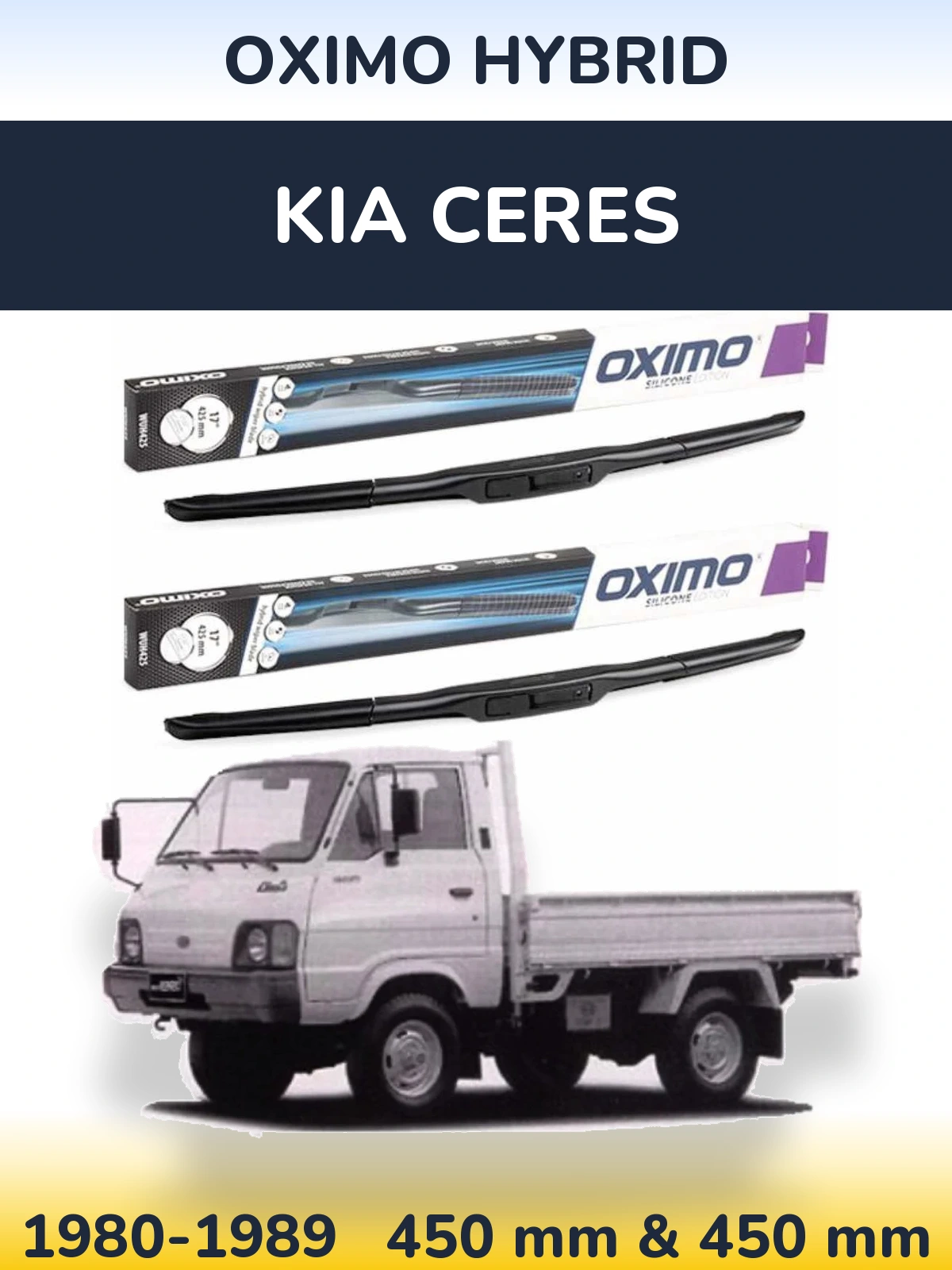 Комплект передніх щіток Oximo Hybrid 450 & 450 мм для KIA Ceres 1980-1989
