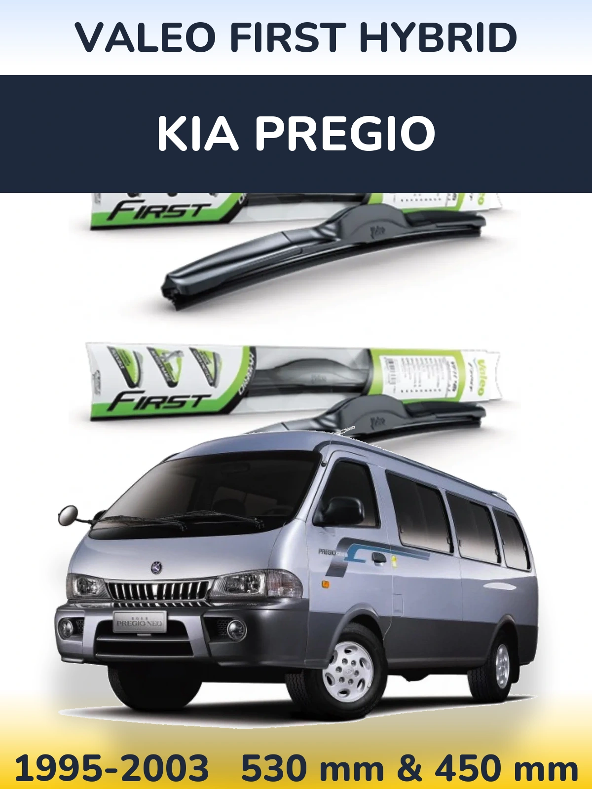 Комплект передних дворников Valeo First Hybrid 530 & 450 мм для KIA Pregio 1995-2003