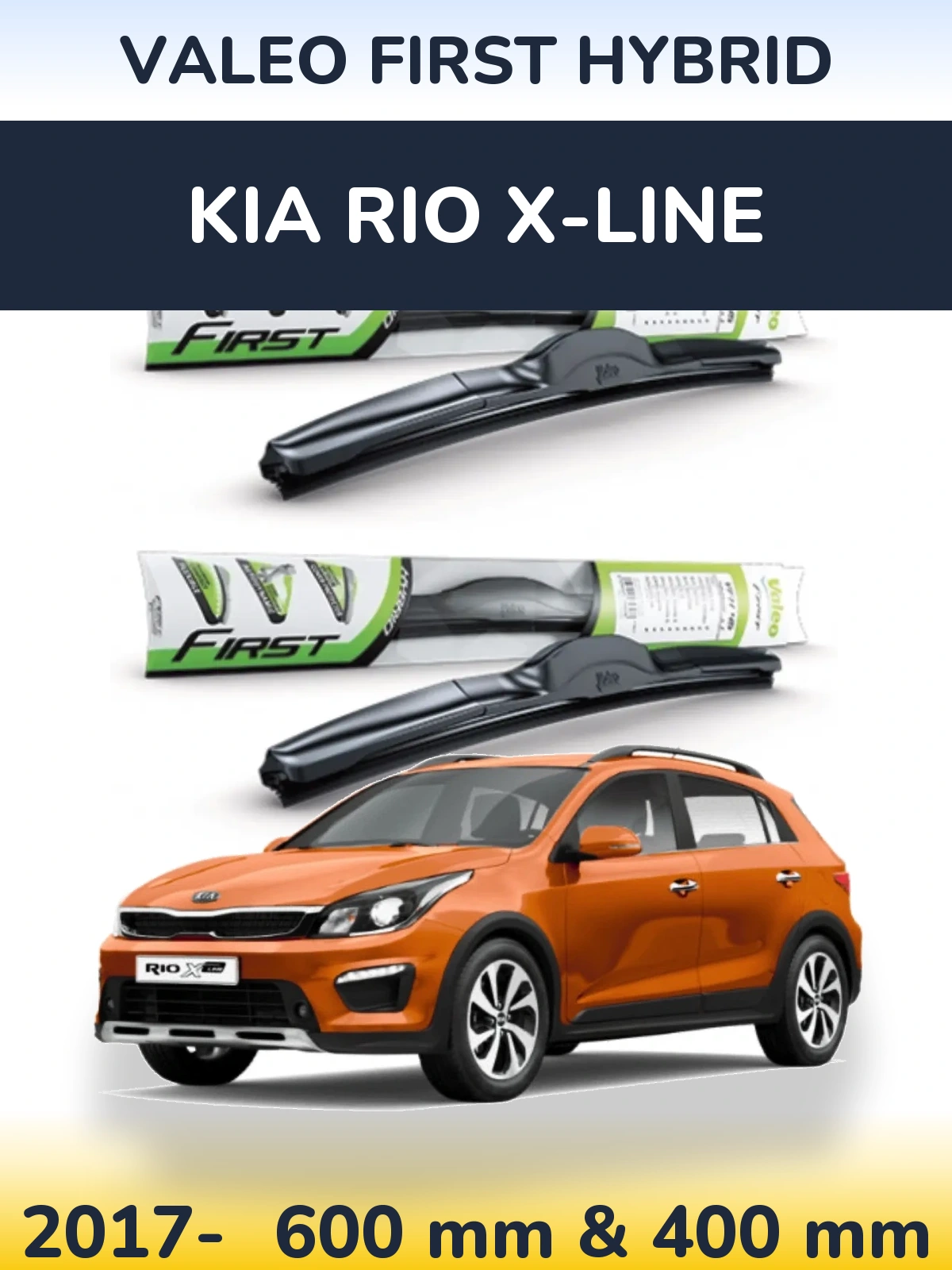 Front wiper blade set Valeo First Hybrid 600 & 400 mm for KIA Rio X-Line 2017-2026