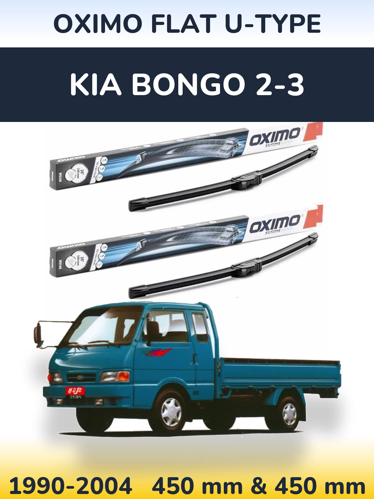 Front wiper blade set Oximo Flat U-type 450 & 450 mm for KIA Bongo 2-3 1990-2004
