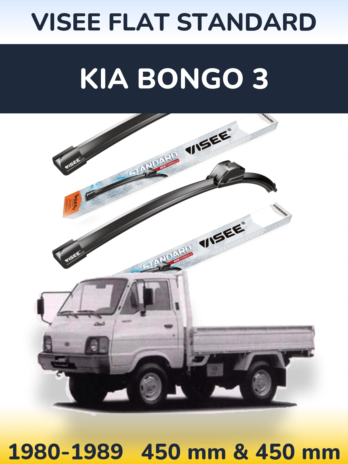 Front wiper blade set VISEE FLAT STANDARD 450 & 450 mm for KIA Bongo 3 1980-1989