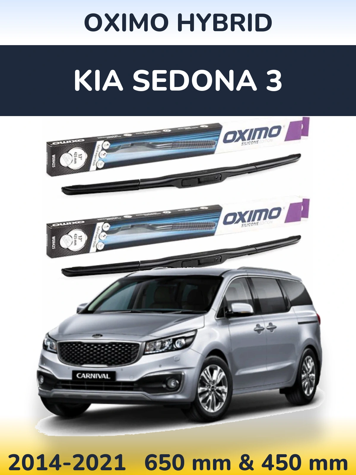 Front wiper blade set Oximo Hybrid 650 & 450 mm for KIA Sedona 3 2014-2021