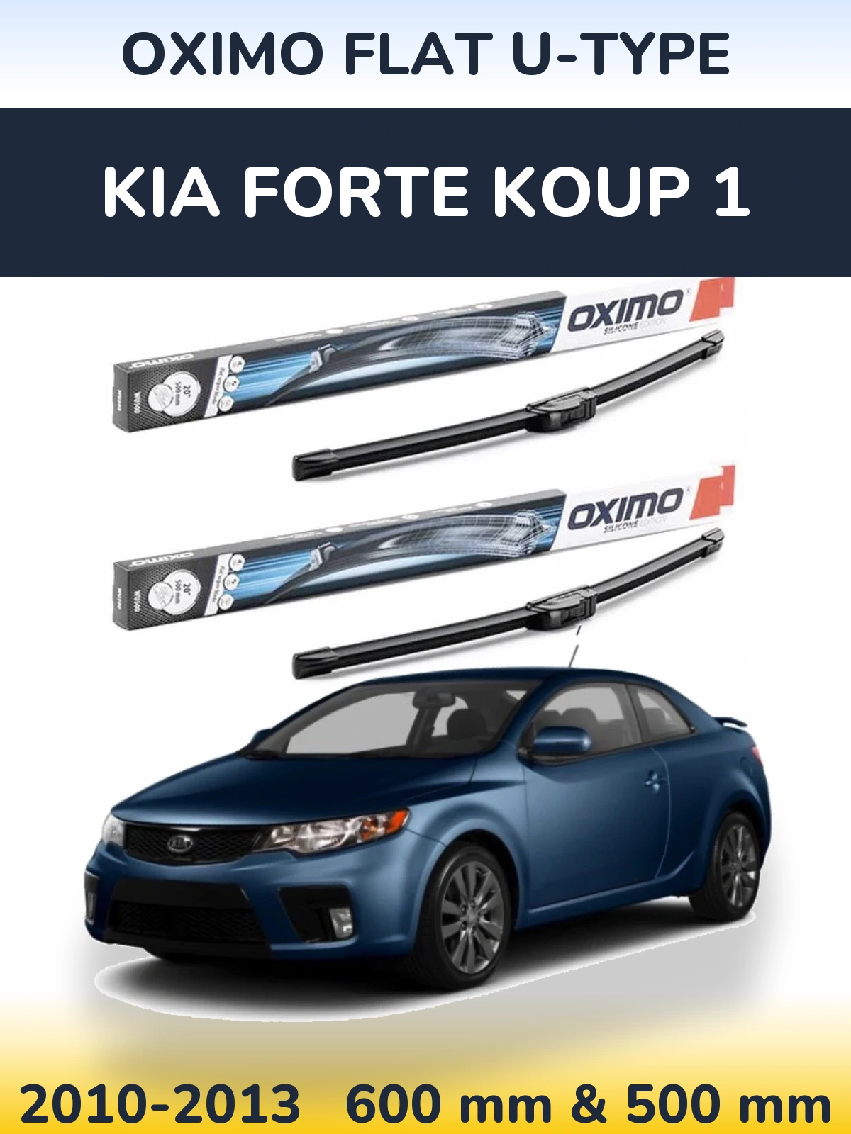 Front wiper blade set Oximo Flat U-type 600 & 500 mm for KIA Forte Koup 1 2010-2013