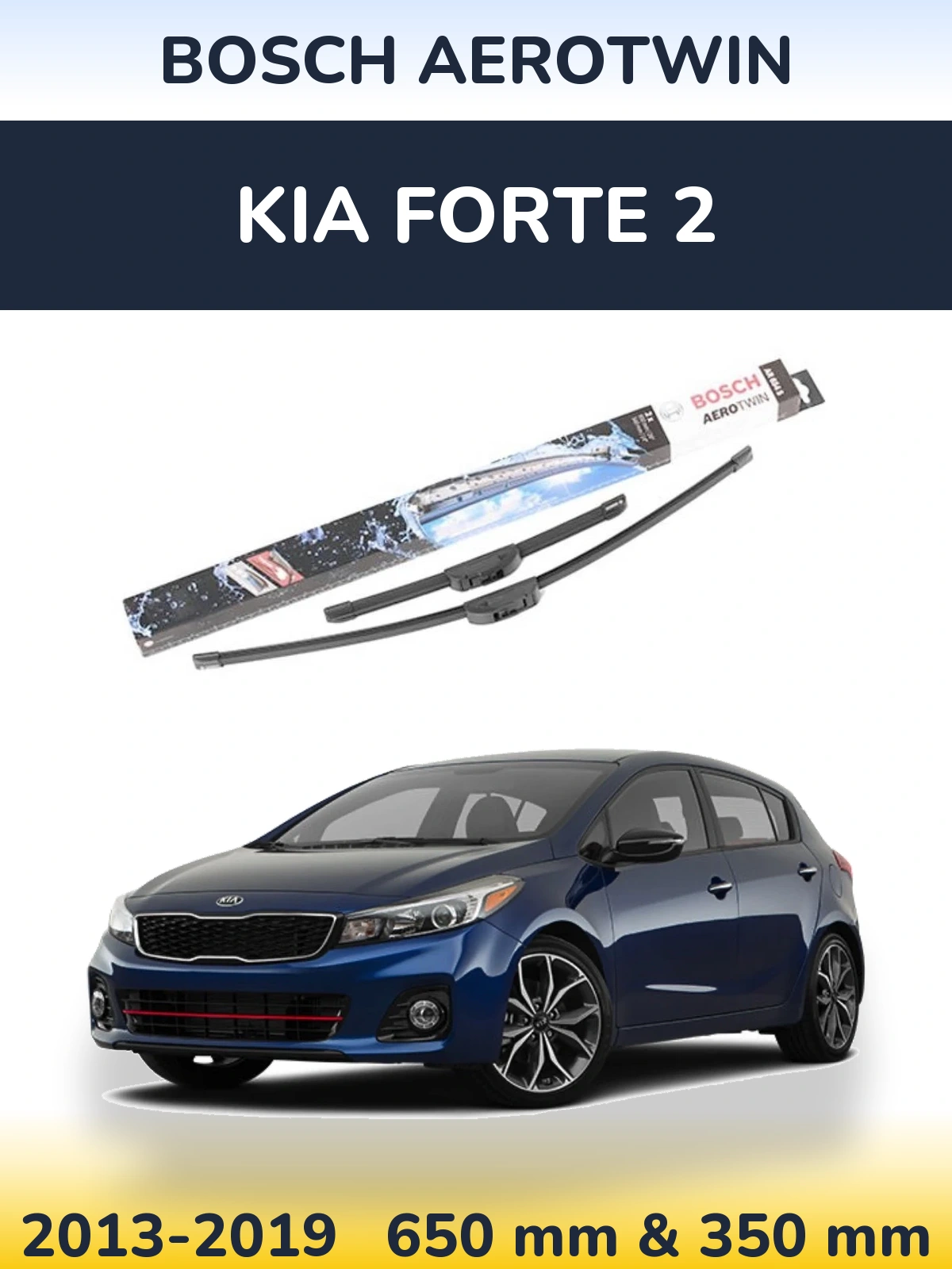 Front wiper blade set BOSCH AeroTwin 650 & 350 mm for KIA Forte 2 2013-2019
