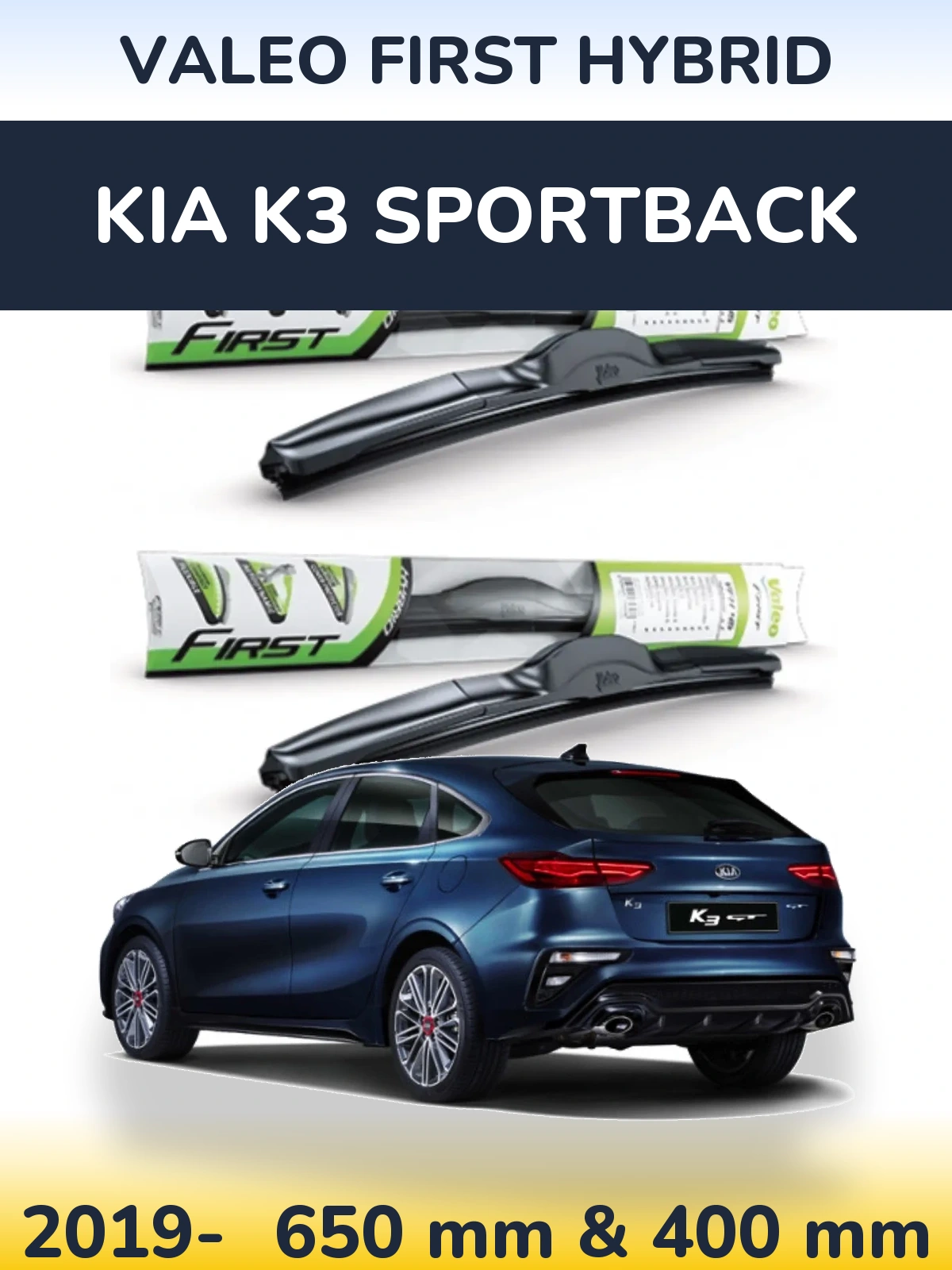 Front wiper blade set Valeo First Hybrid 650 & 400 mm for KIA K3 Sportback 2019-2026