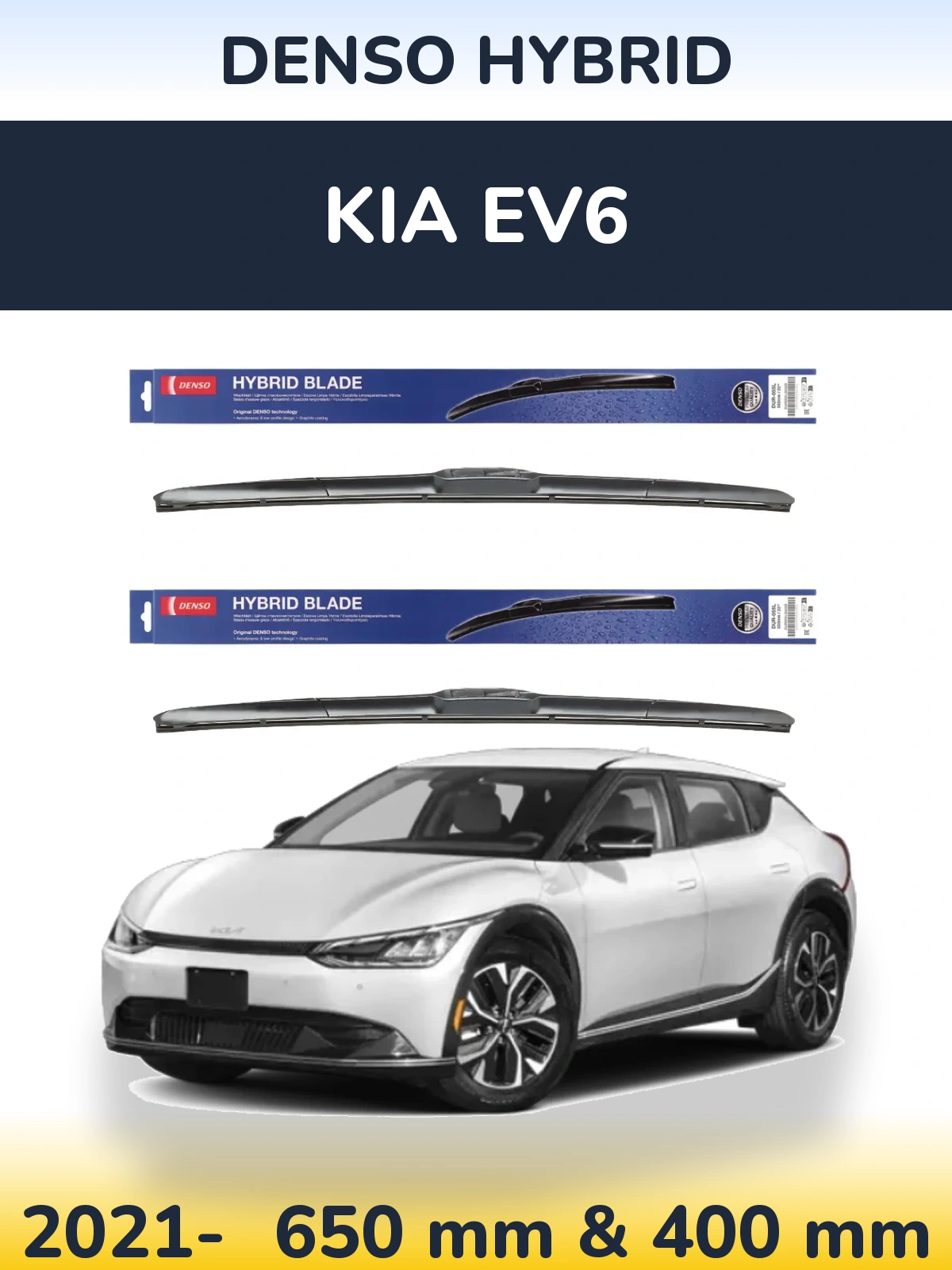 Front wiper blade set Denso Hybrid 650 & 400 mm for KIA EV6 2021-2026