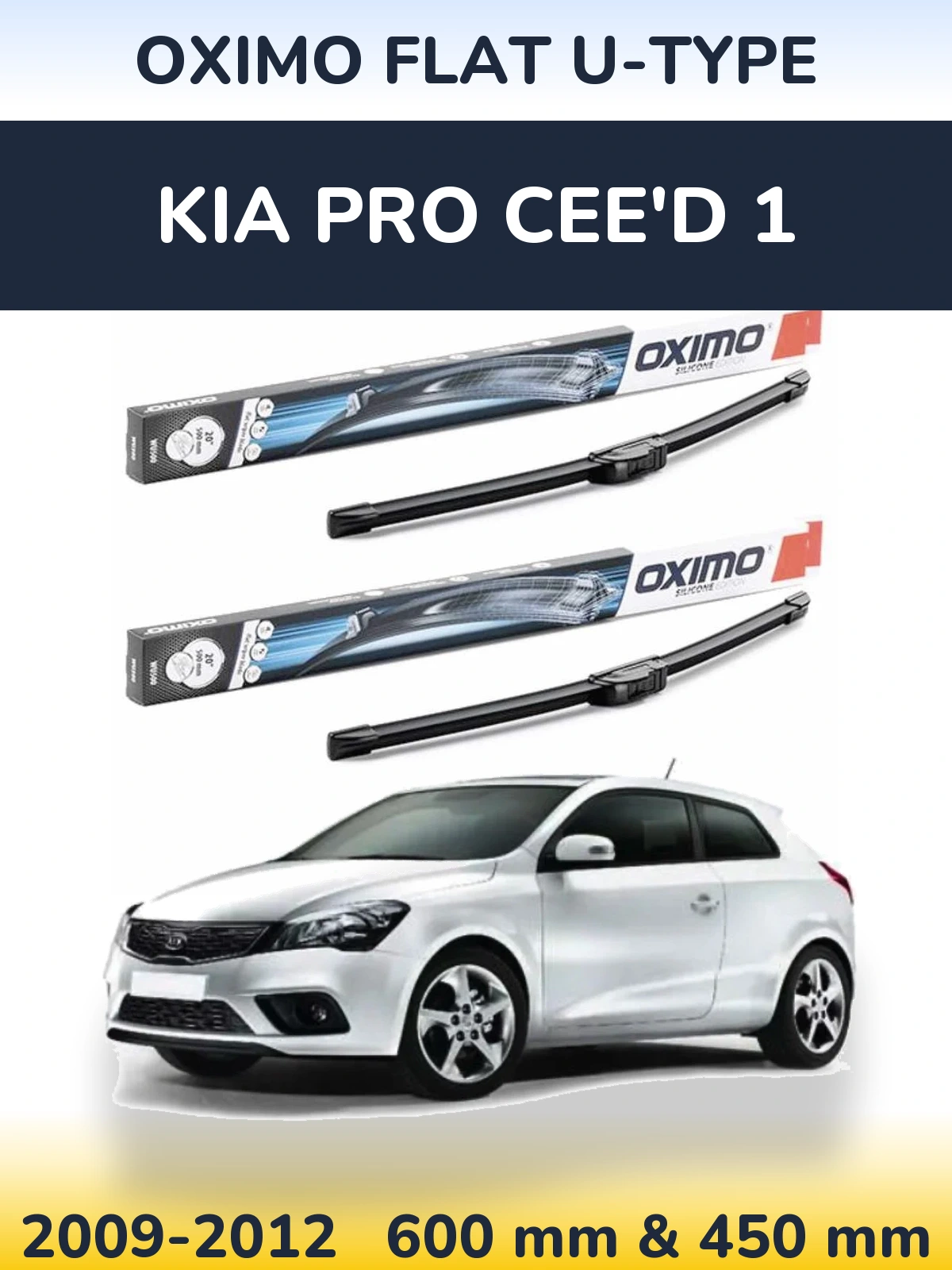 Комплект передніх щіток Oximo Flat U-type 600 & 450 мм для KIA Pro Cee'd 1 2009-2012