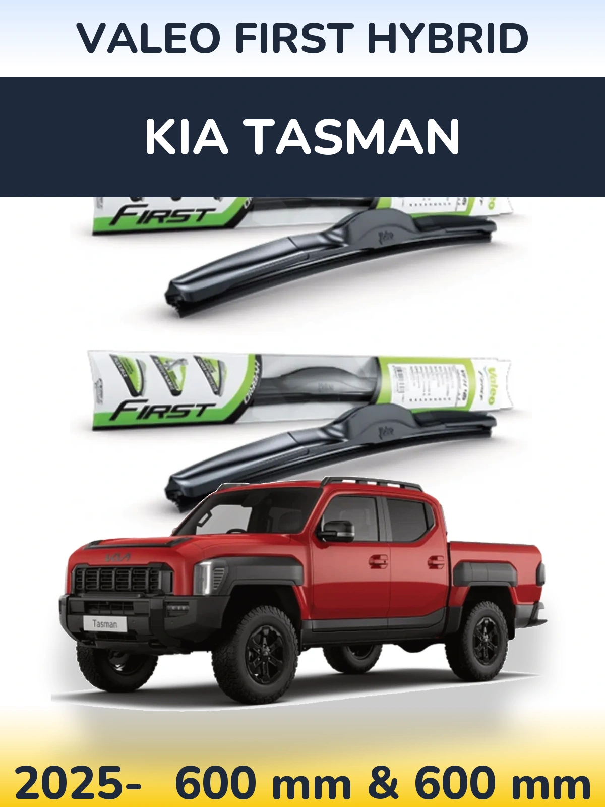 Front wiper blade set Valeo First Hybrid 600 & 600 mm for KIA Tasman 2025-2026