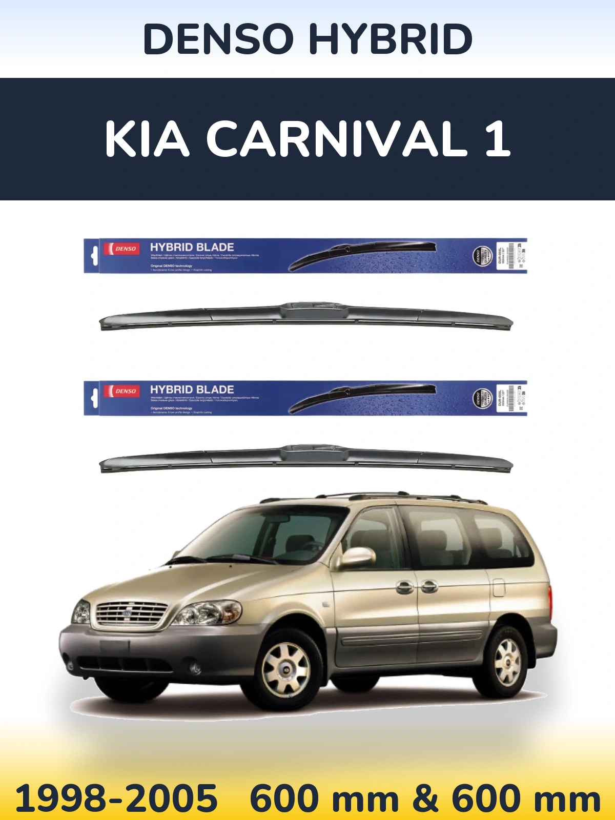 Front wiper blade set Denso Hybrid 600 & 600 mm for KIA Carnival 1 1998-2005