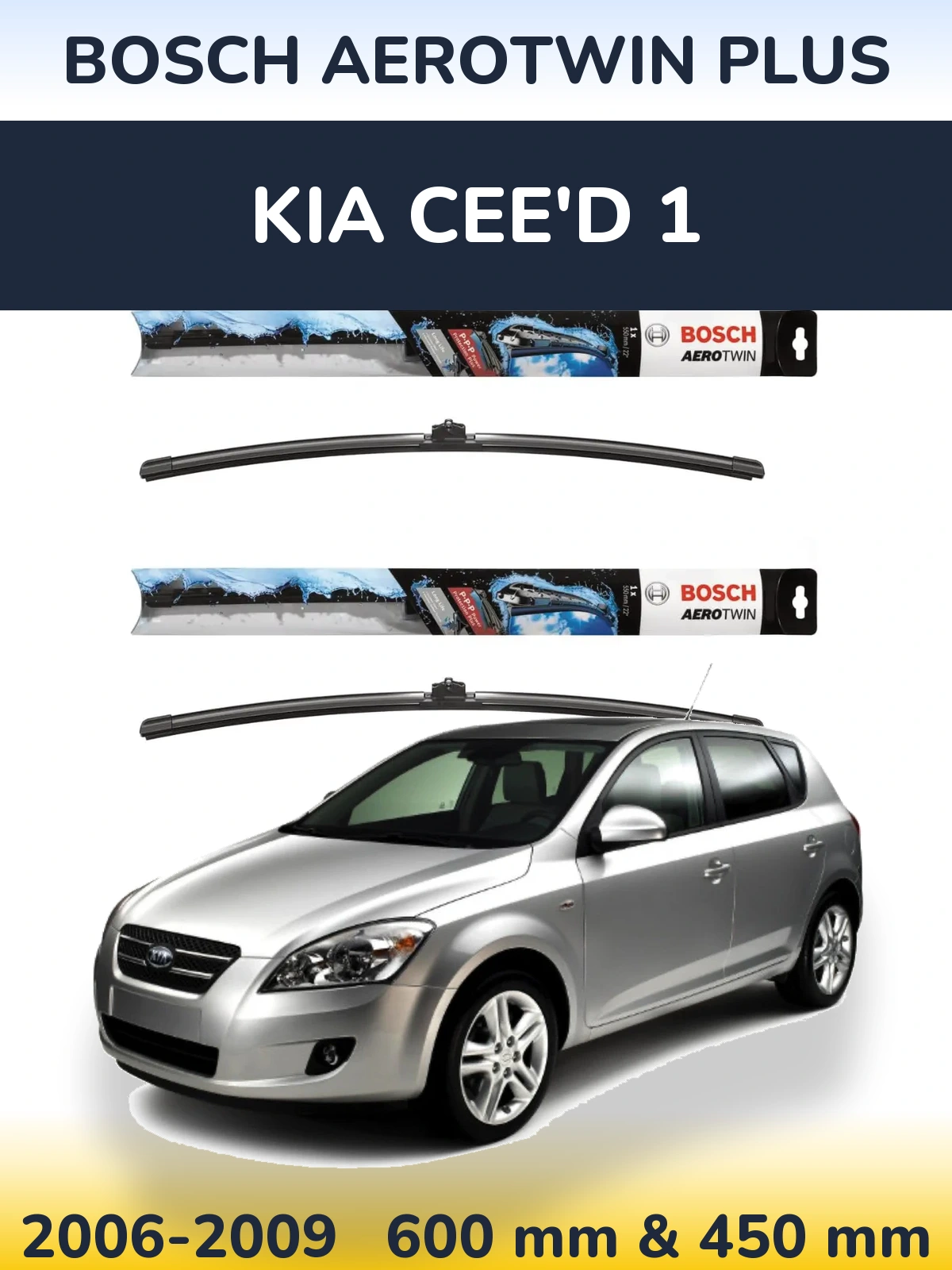 Комплект передніх щіток BOSCH AeroTwin Plus 600 & 450 мм для KIA Cee'd 1 2006-2009