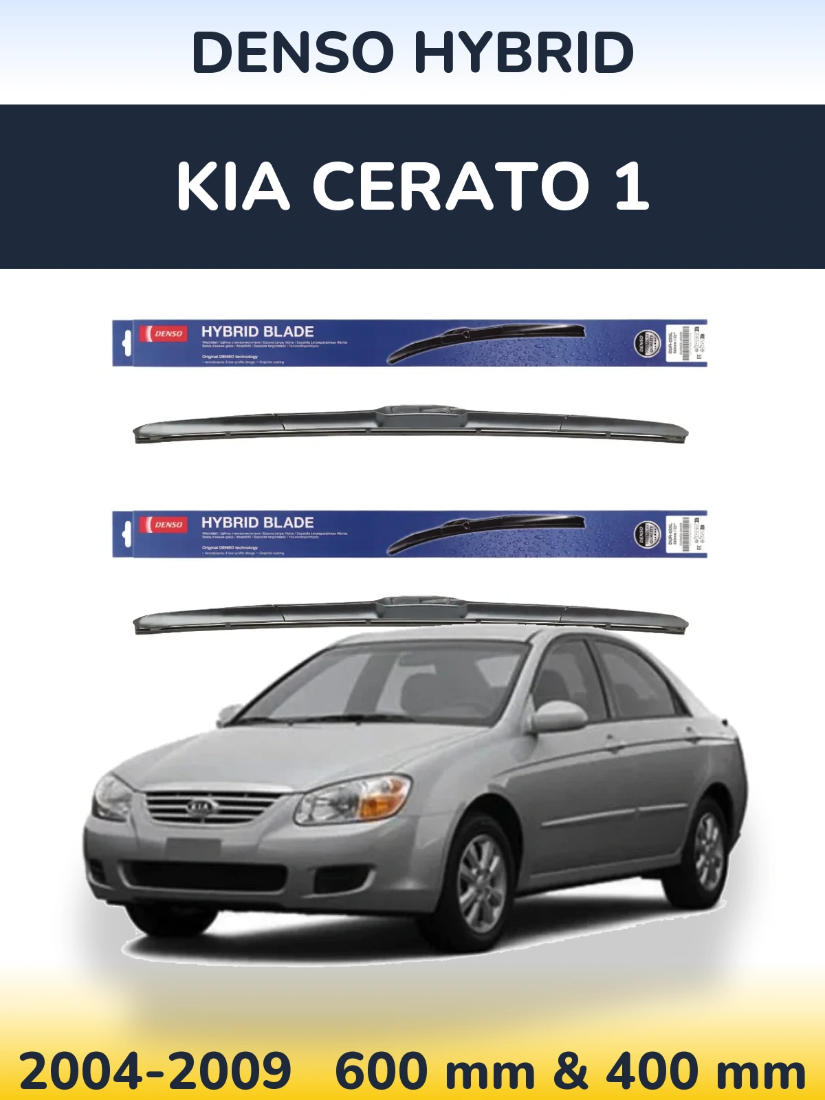 Front wiper blade set Denso Hybrid 600 & 400 mm for KIA Cerato 1 2004-2009