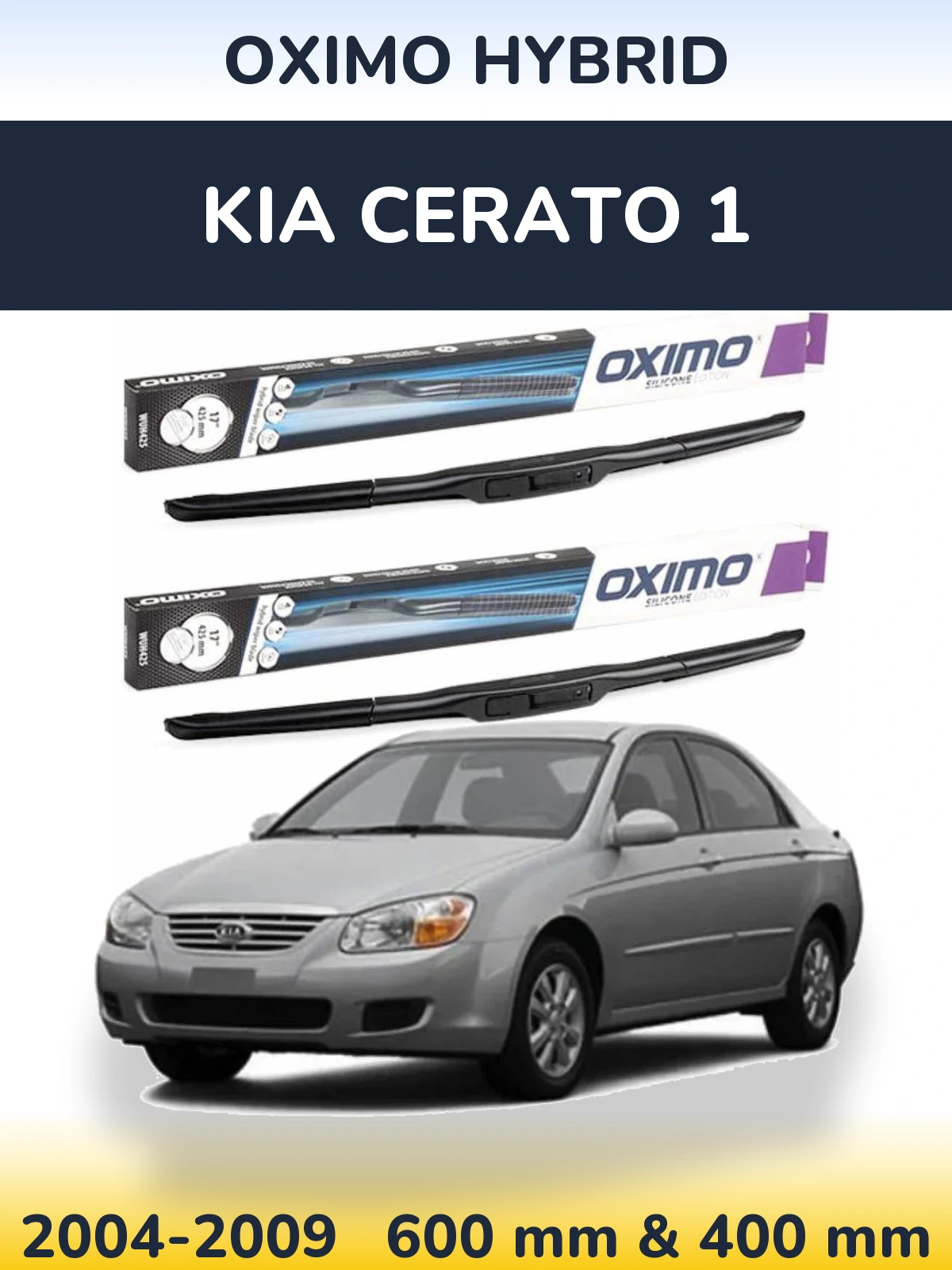 Front wiper blade set Oximo Hybrid 600 & 400 mm for KIA Cerato 1 2004-2009