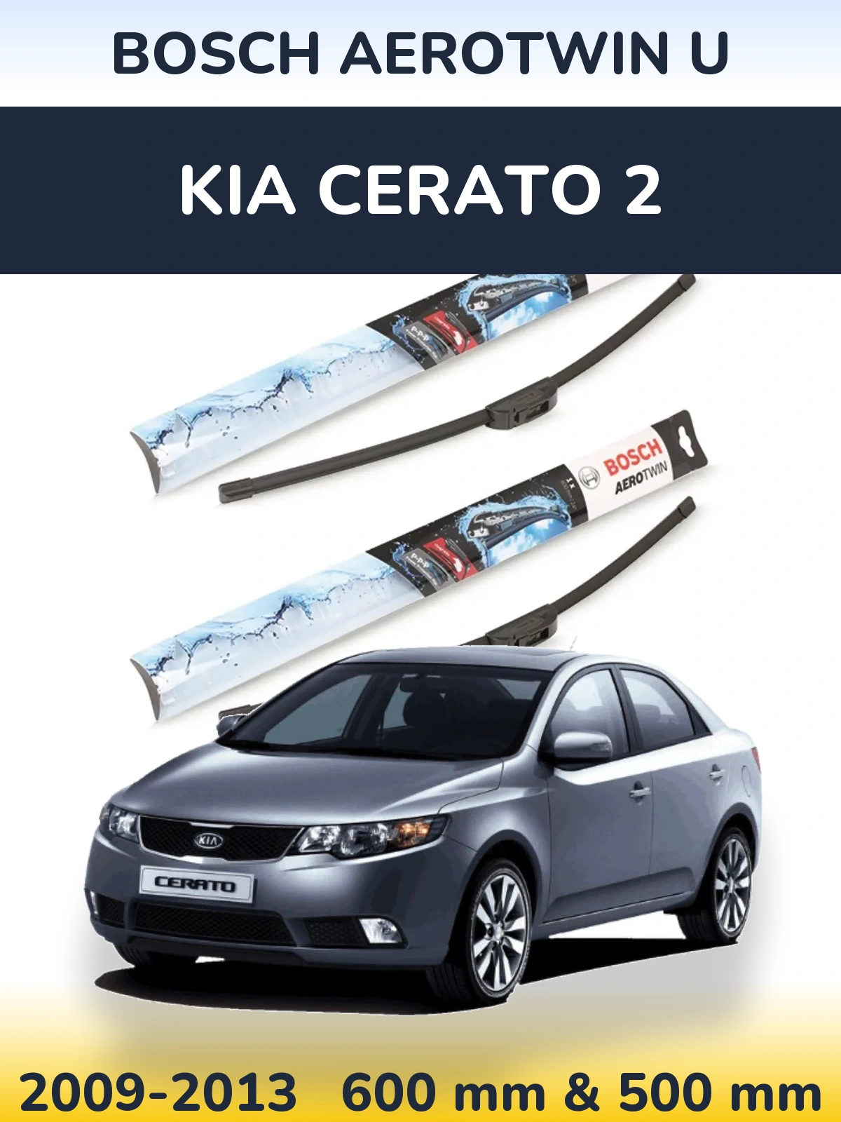 Front wiper blade set BOSCH AeroTwin U 600 & 500 mm for KIA Cerato 2 2009-2013