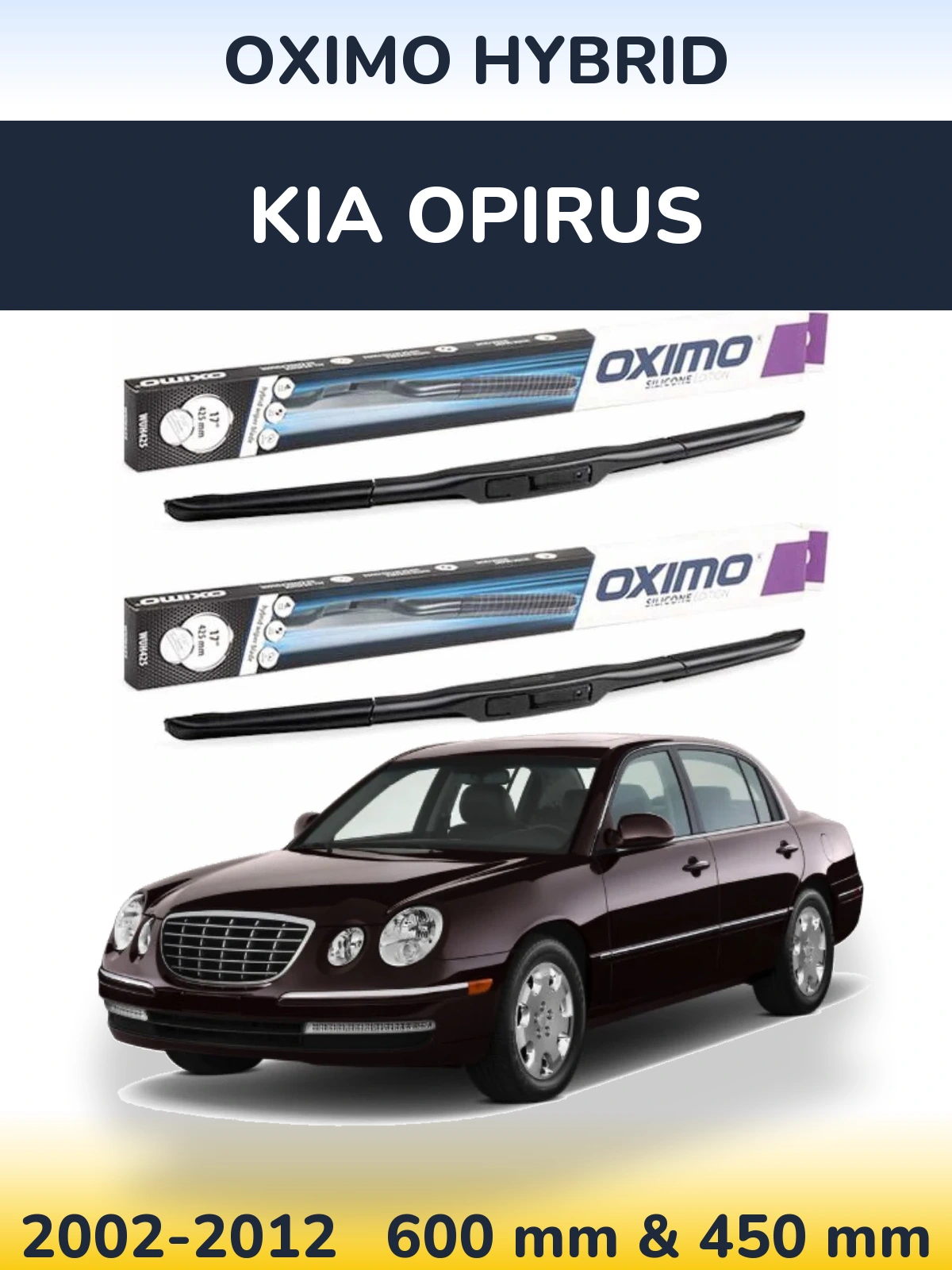 Front wiper blade set Oximo Hybrid 600 & 450 mm for KIA Opirus 2002-2012